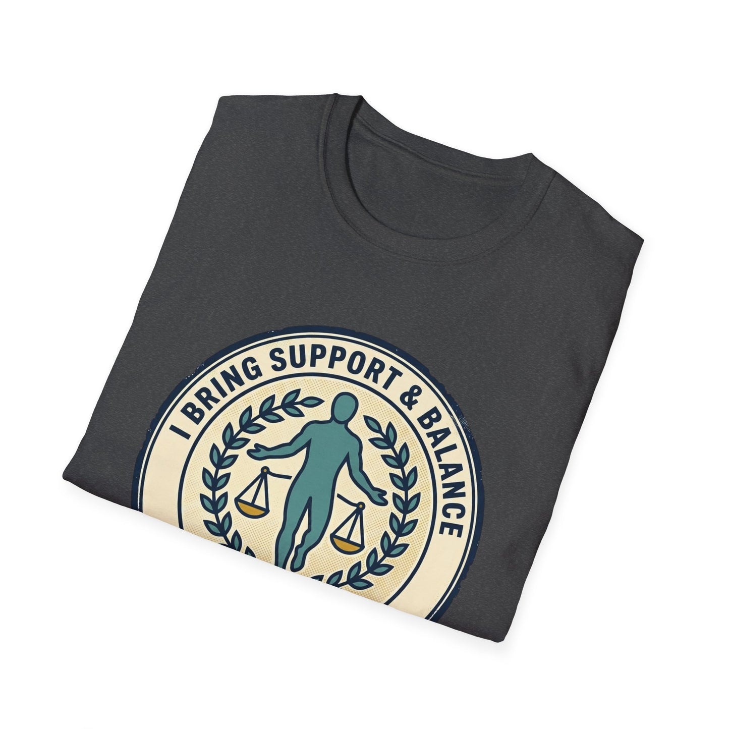 I Bring Support & Balance Graphic Tee-Balance & Support T-Shirt