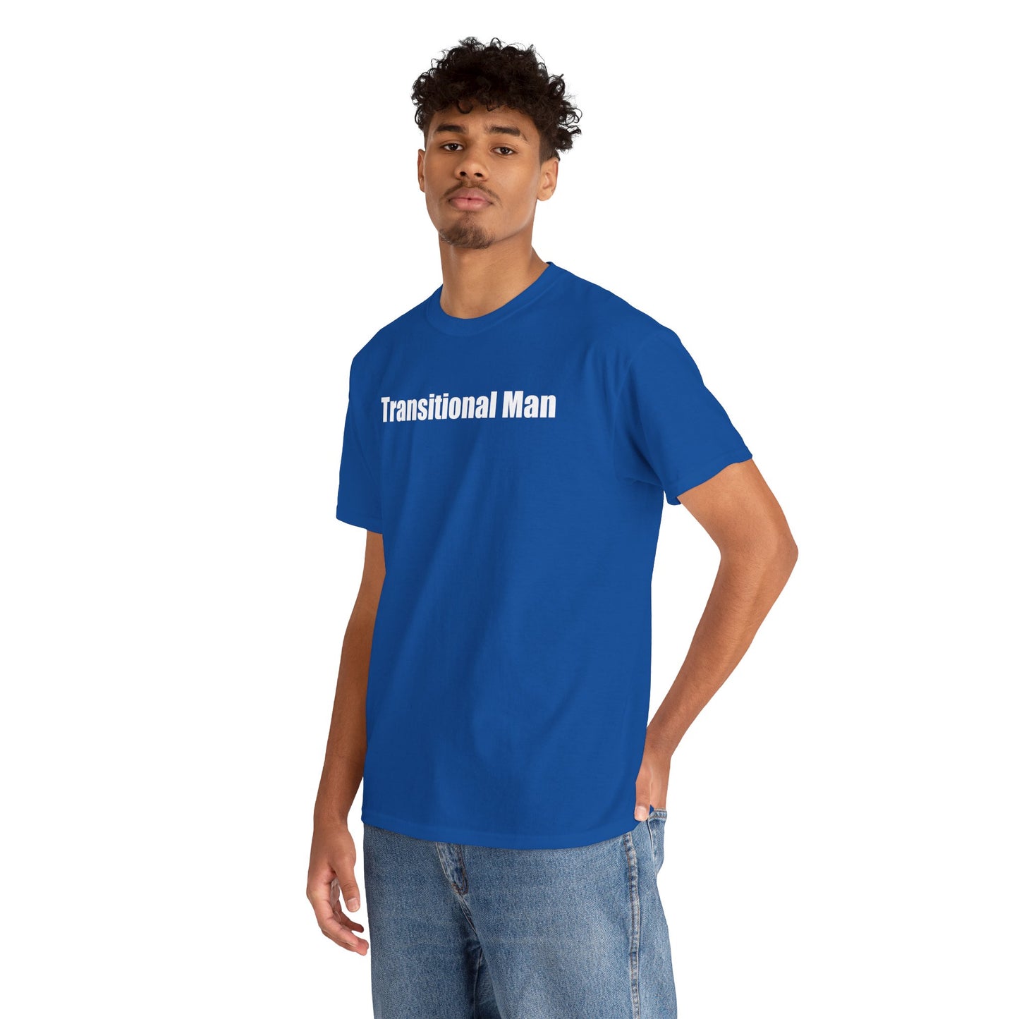 Transitional Man Tee — Bold Text Gender Transition Awareness Shirt Printify