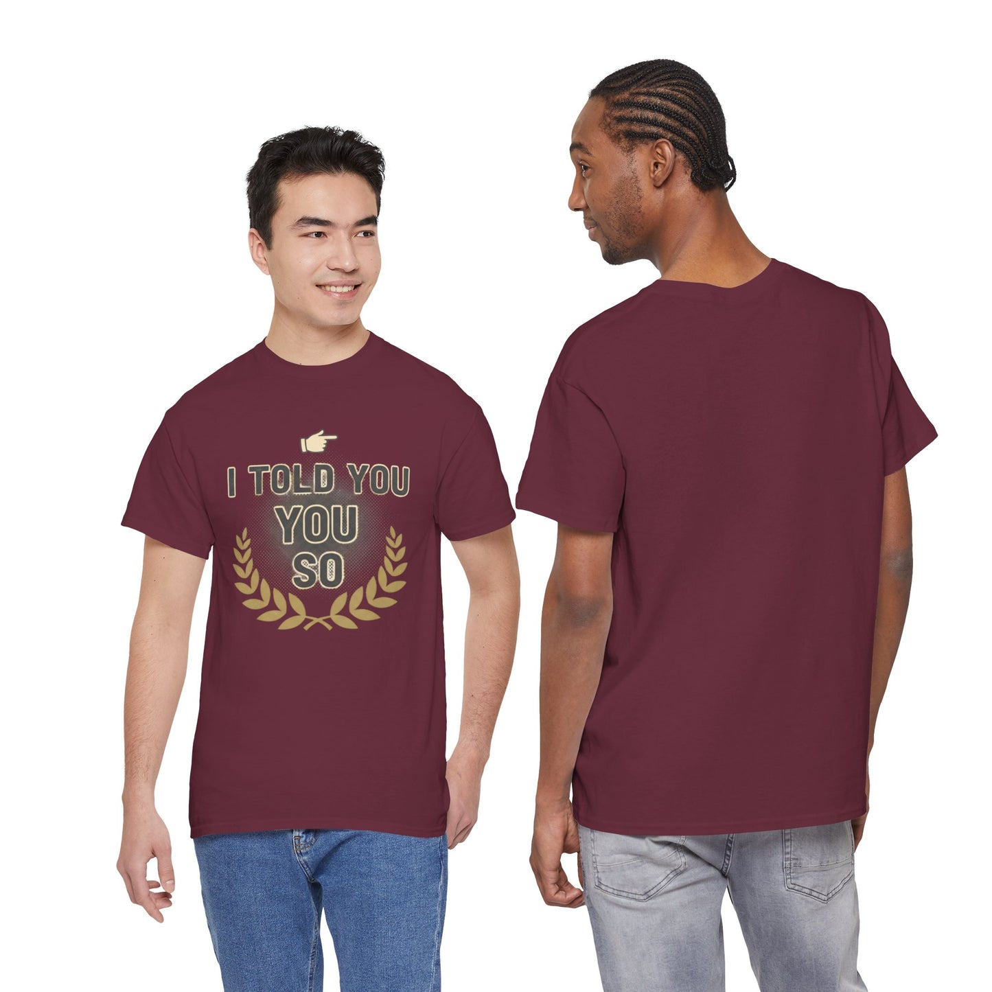 I Told You So Tee — Funny Victory Laurel Graphic T‑Shirt Printify