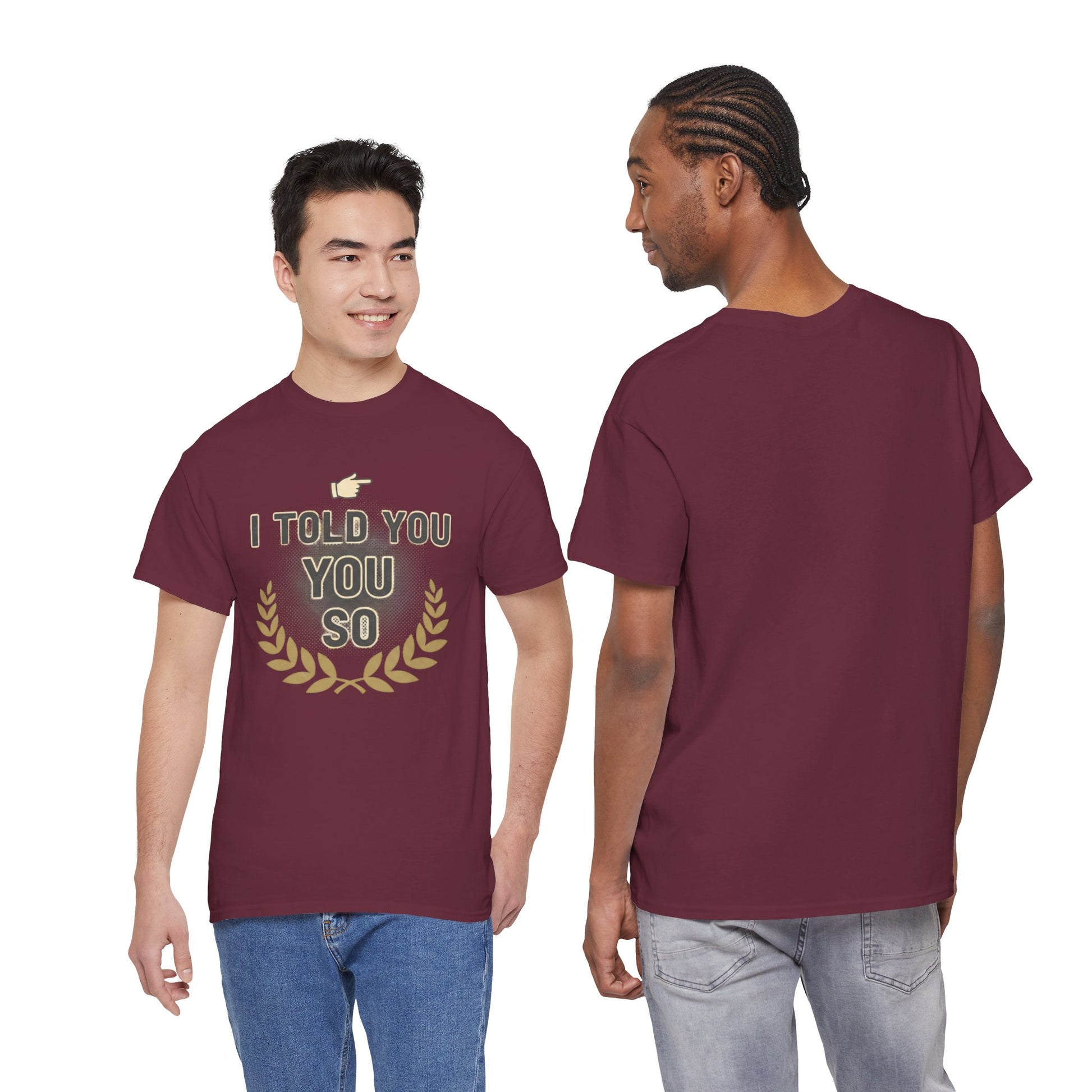 I Told You So Tee — Funny Victory Laurel Graphic T‑Shirt Printify