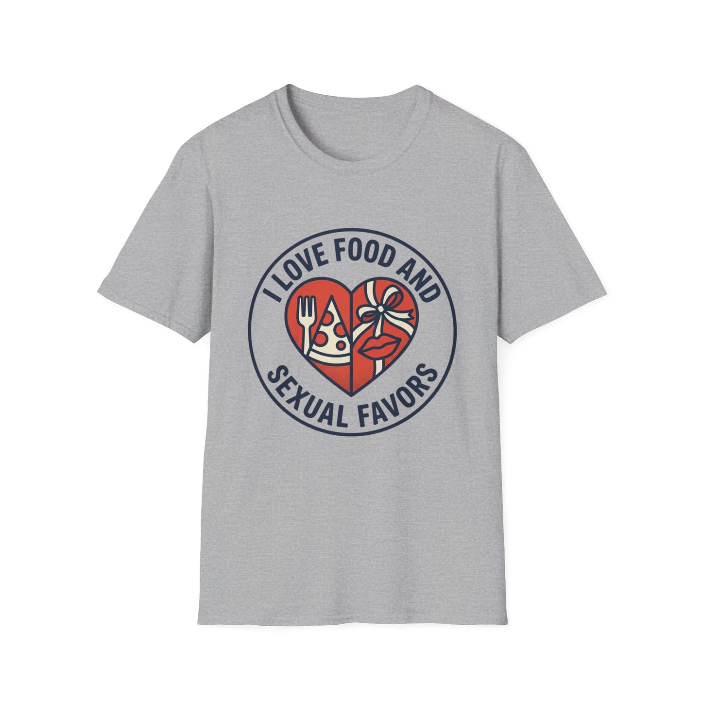 "I Love Food and Sexual Favors" Graphic Tee (Heart Pizza & Candy Design)