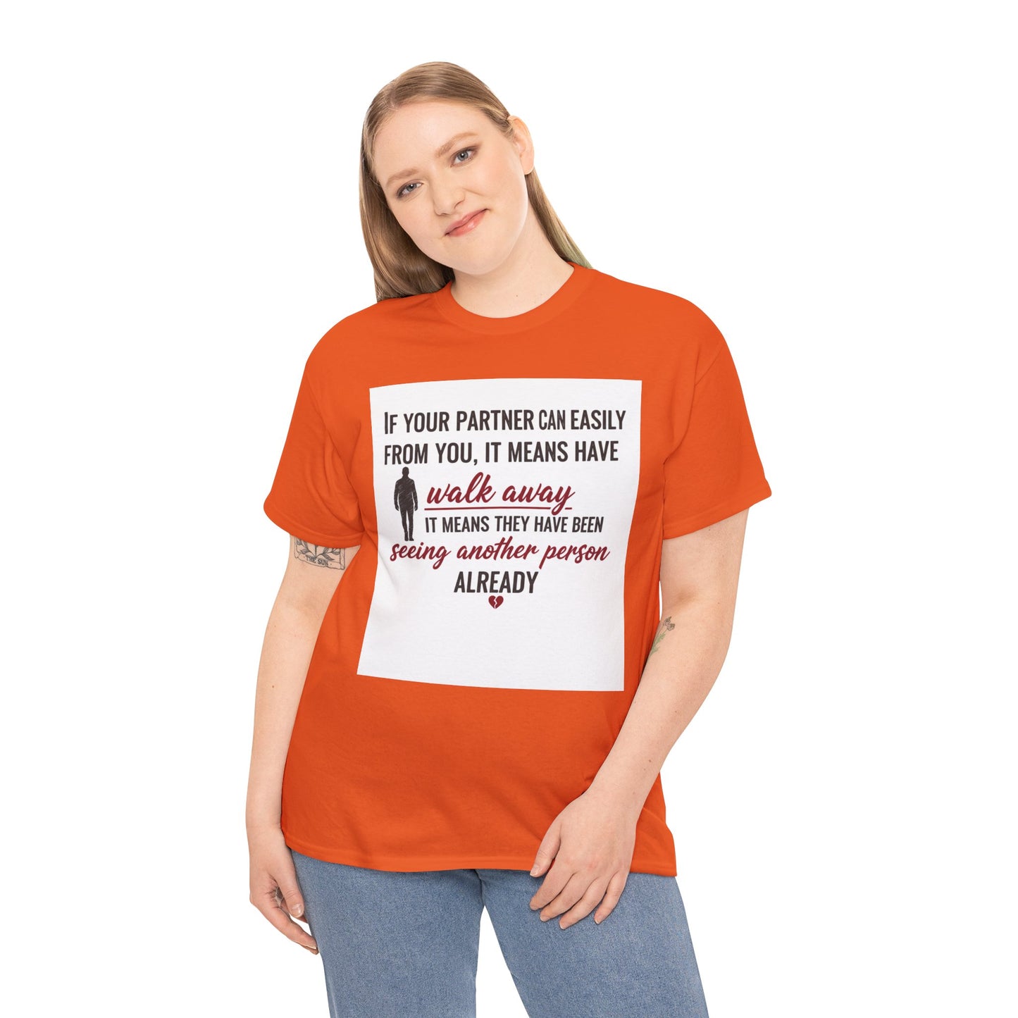 T‑Shirt — “If Your Partner Can Easily Walk Away” Relationship Quote Tee