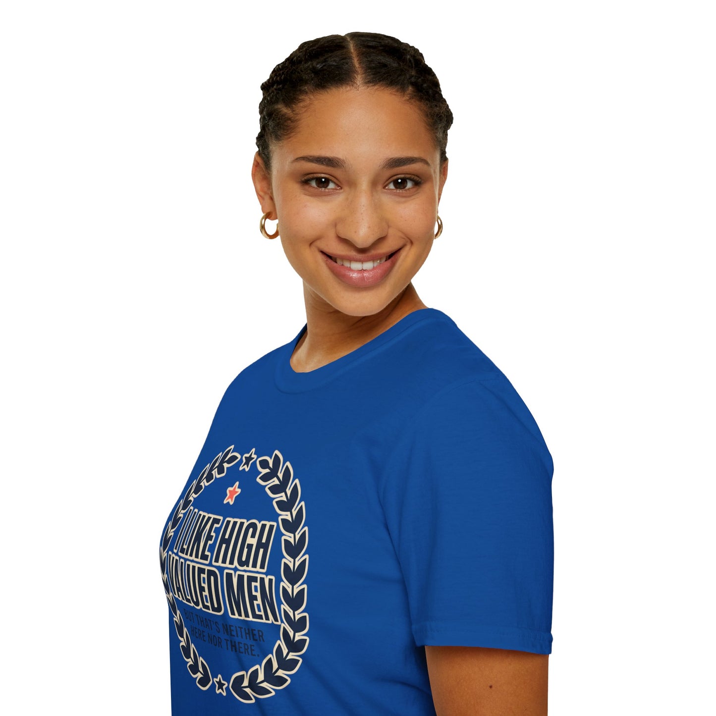 "I Like High Valued Men" Funny Satire Tee