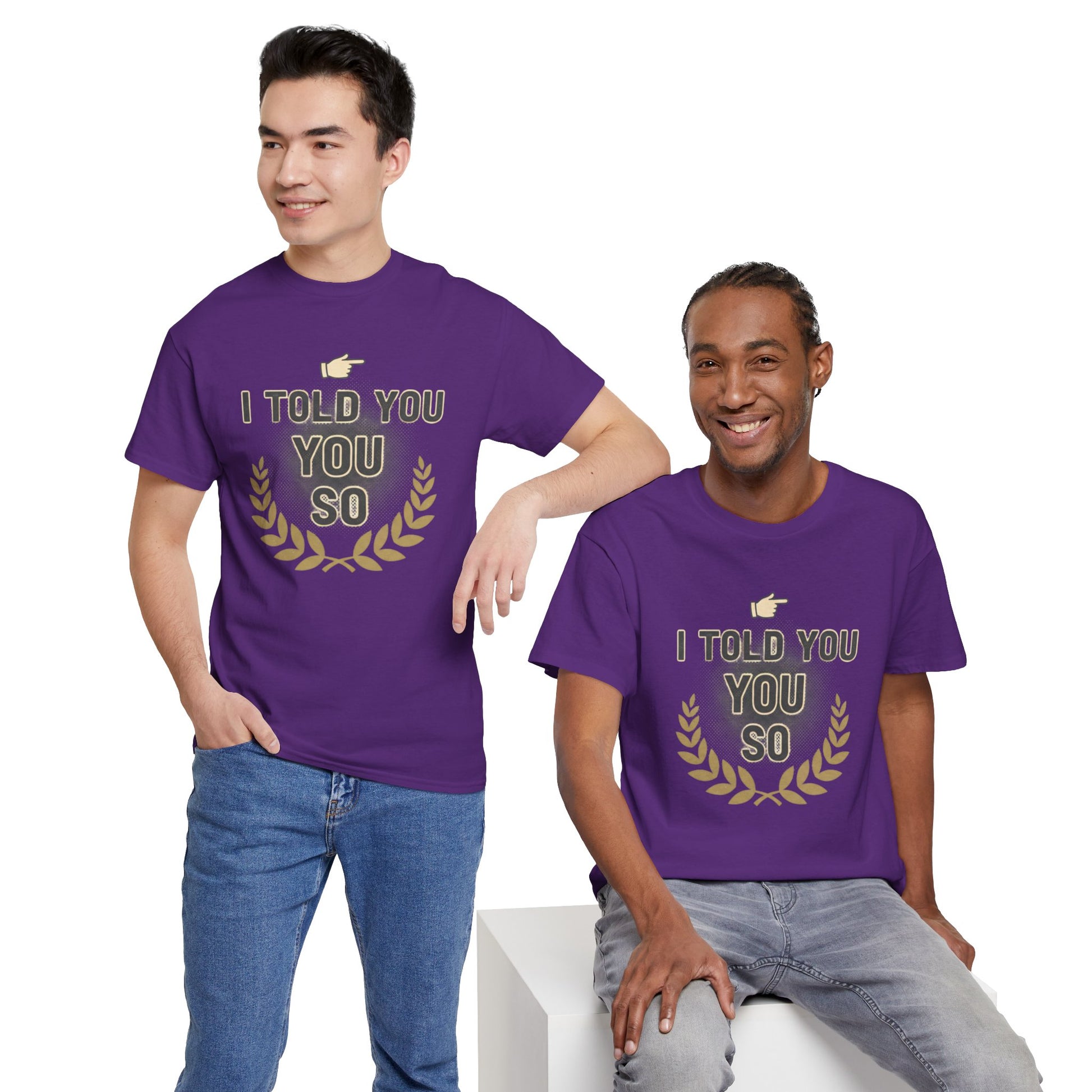 I Told You So Tee — Funny Victory Laurel Graphic T‑Shirt Printify