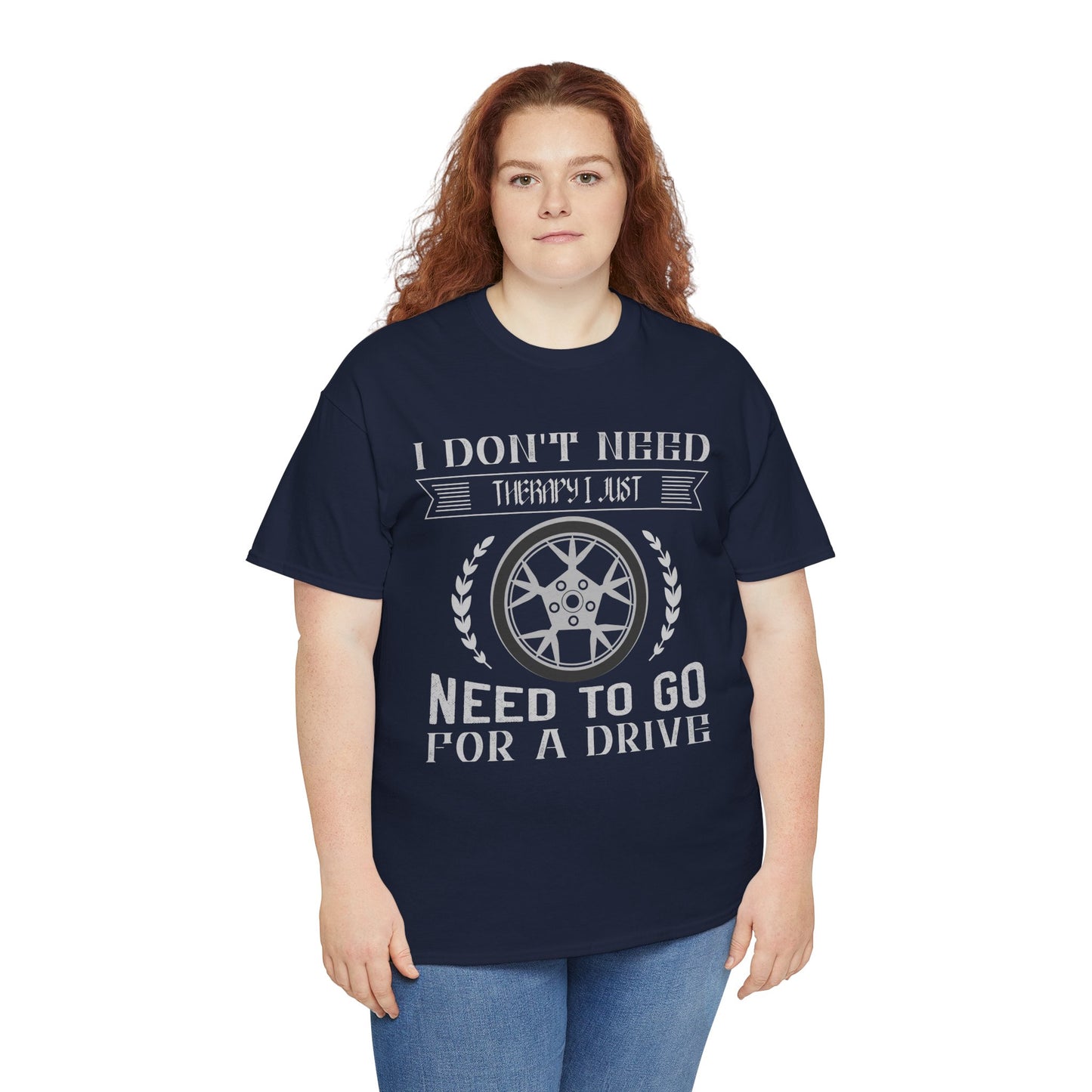 I Don't Need Therapy, Just Need to Go for a Drive