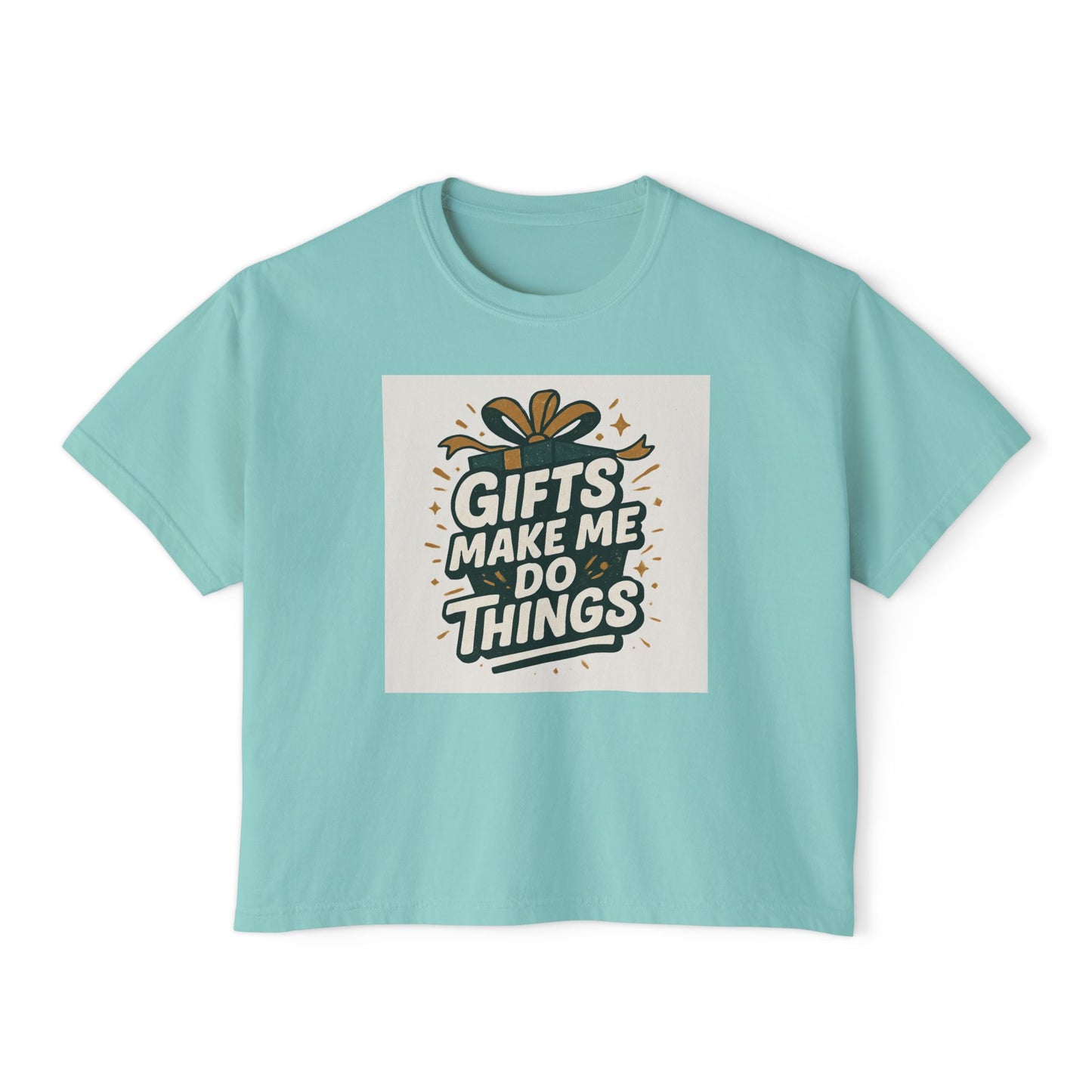 Gifts Make Me Do Things Graphic Boxy Tee — Women’s Casual Crop T-Shirt