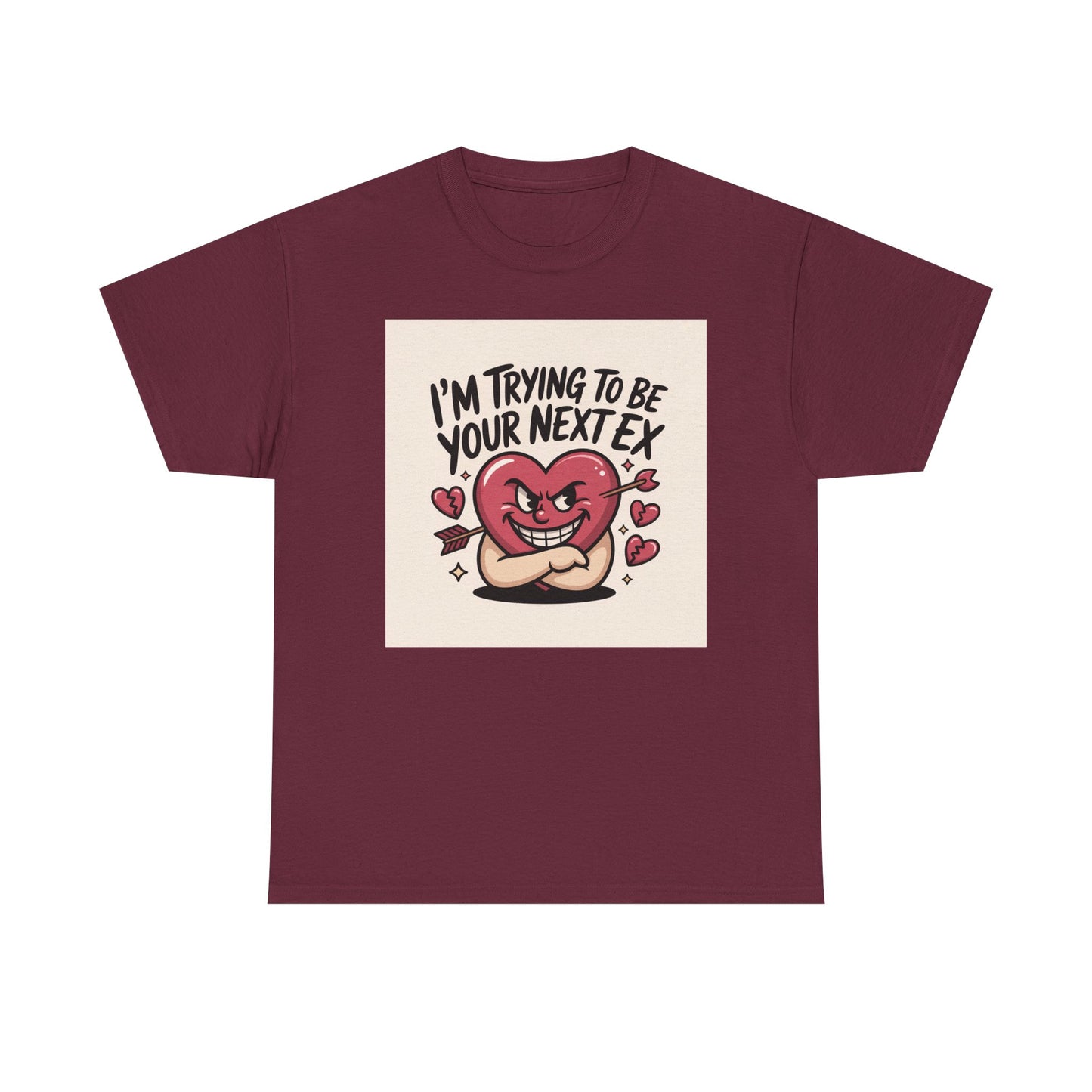 Valentine Heart Character Tee — "I'm Trying To Be Your Next Ex" Graphic T-Shirt Printify