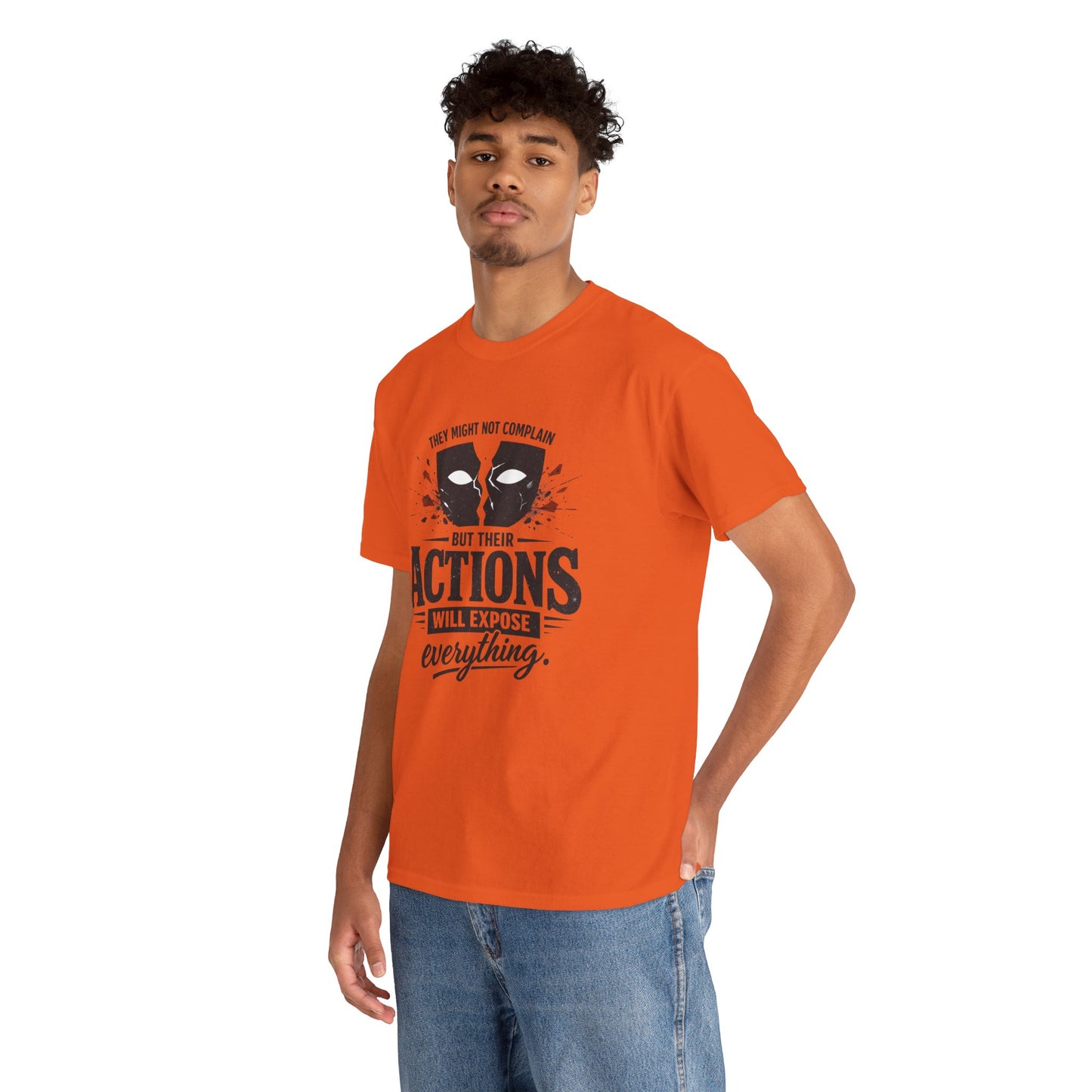 T-Shirt — "Their Actions Will Expose Everything" Motivational Graphic Tee Printify