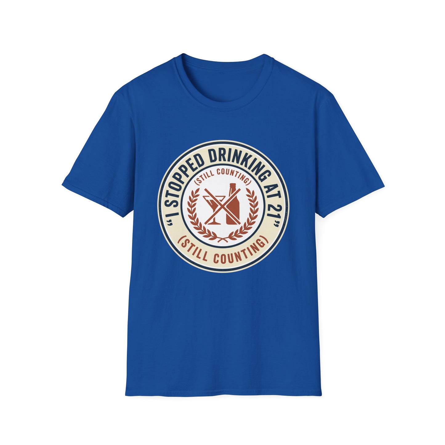 Stopped Drinking at 21 T-Shirt — 'Still Counting' Sobriety Humor Tee