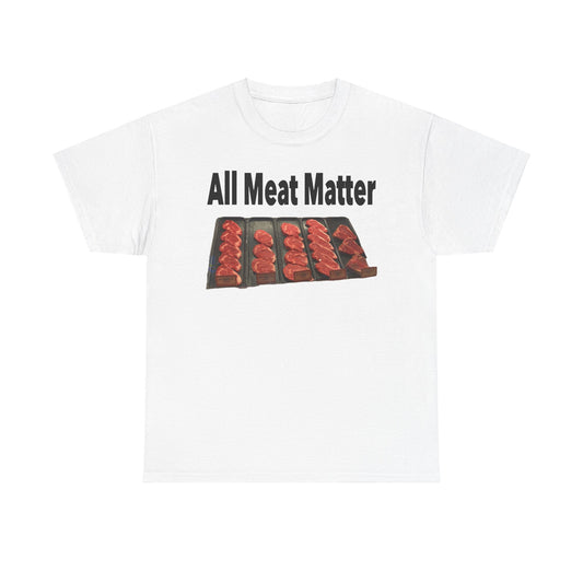 All Meat Matter Unisex Heavy Cotton Tee - Funny Carnivore Shirt