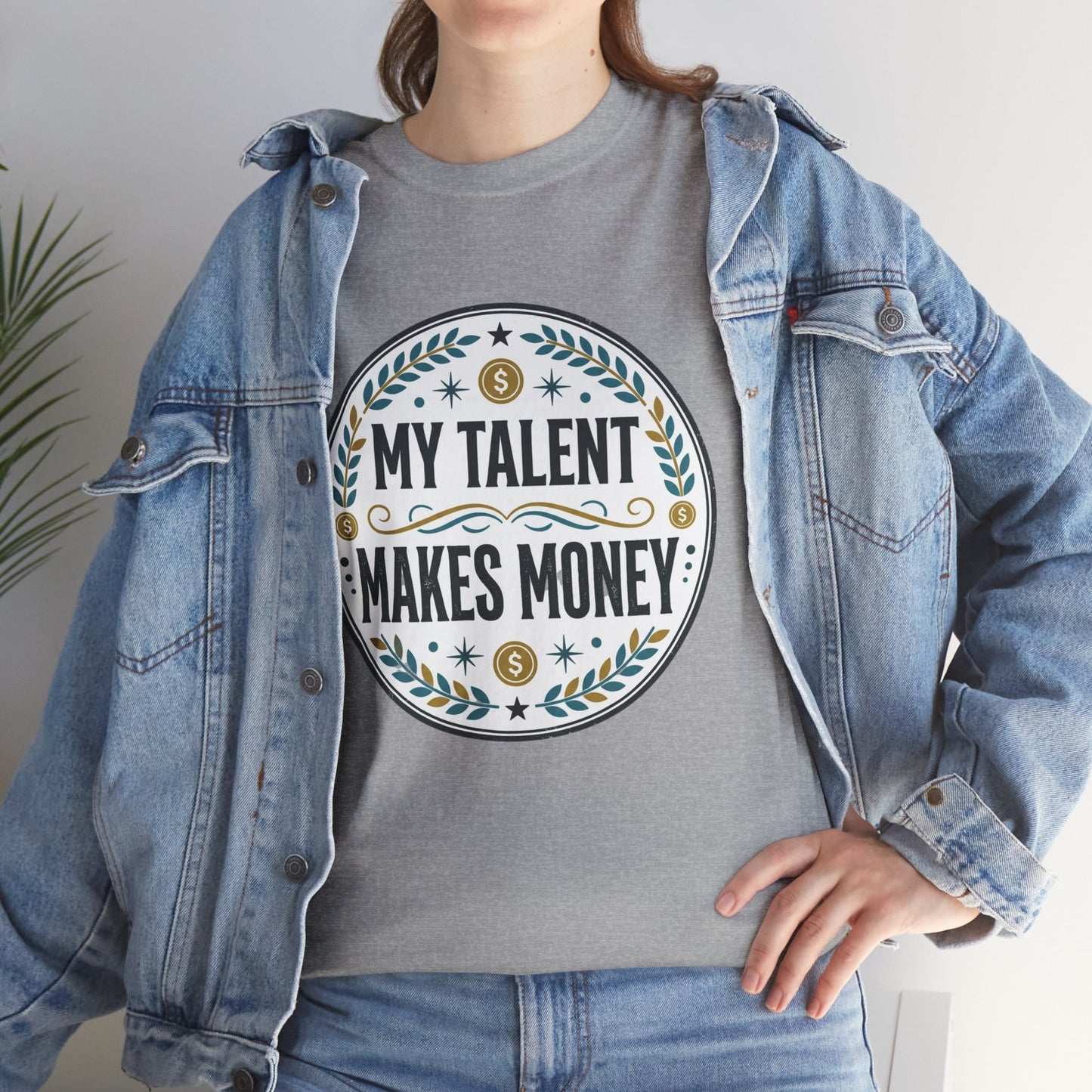 My Talent Makes Money T-Shirt — Inspirational Hustle Graphic Tee Printify