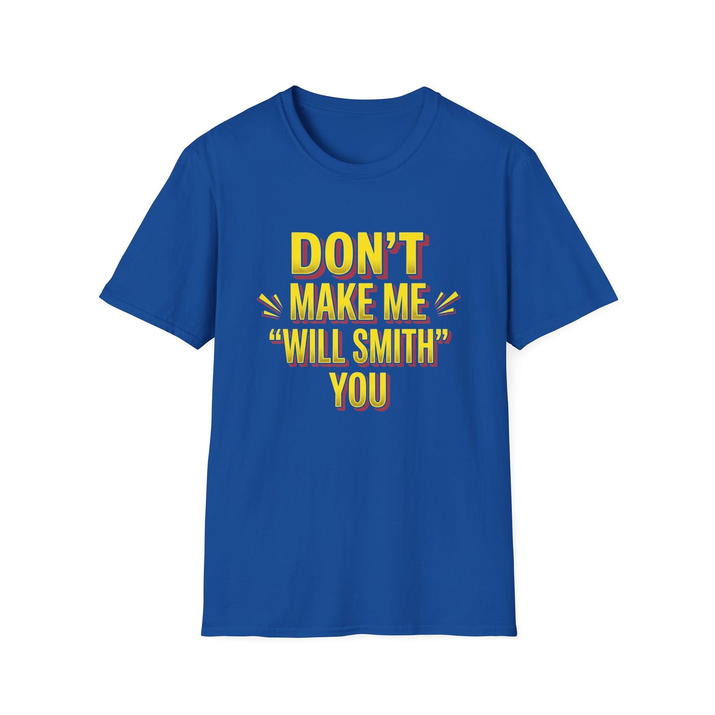 Don't Make Me "Will Smith" T-Shirt — Bold Yellow Graphic Tee