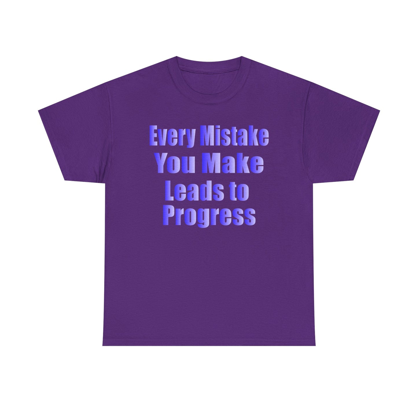 Every Mistake You Make Leads to Progress