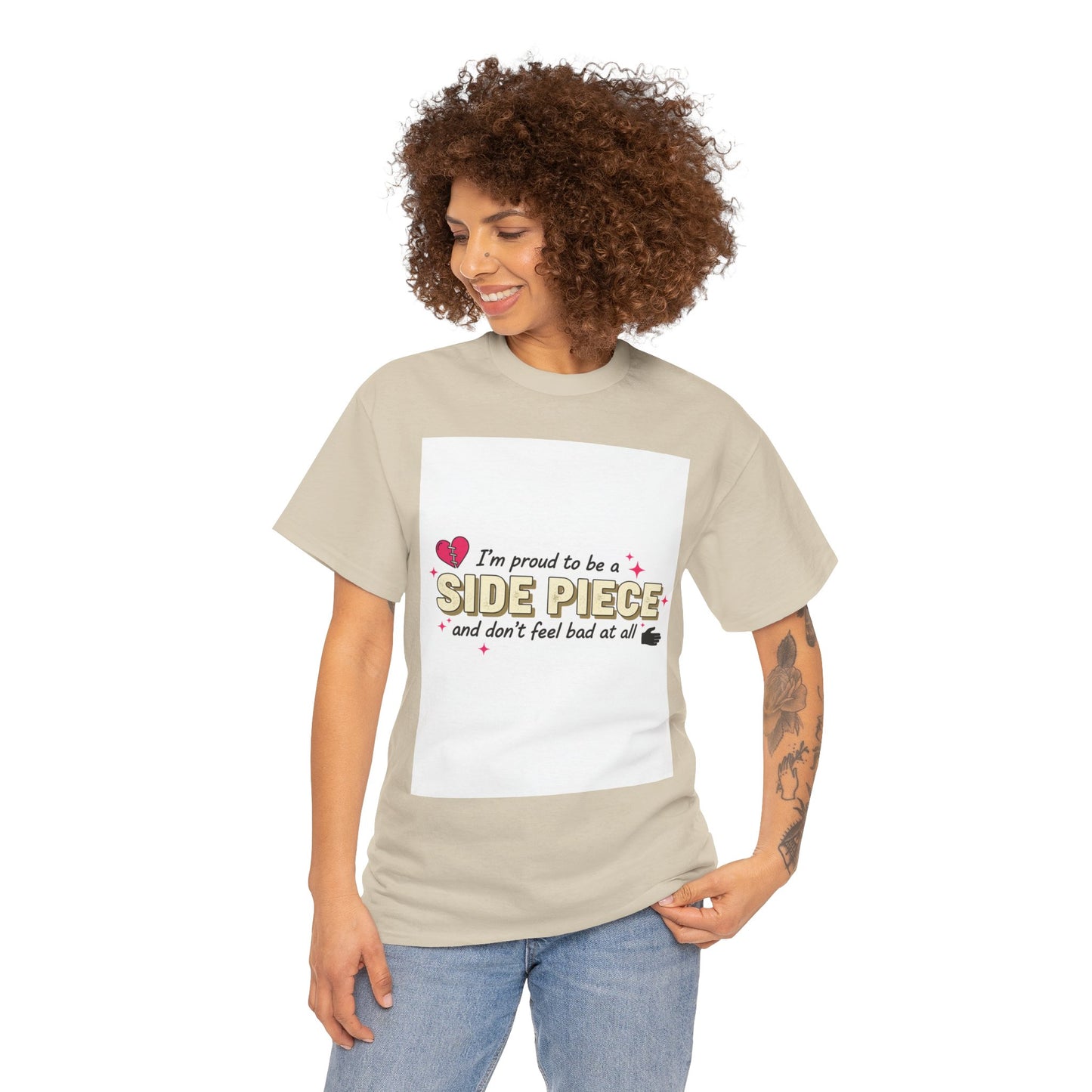 Side Piece Funny Graphic Tee — "I’m Proud to Be a Side Piece and Don’t Feel Bad at All" Printify