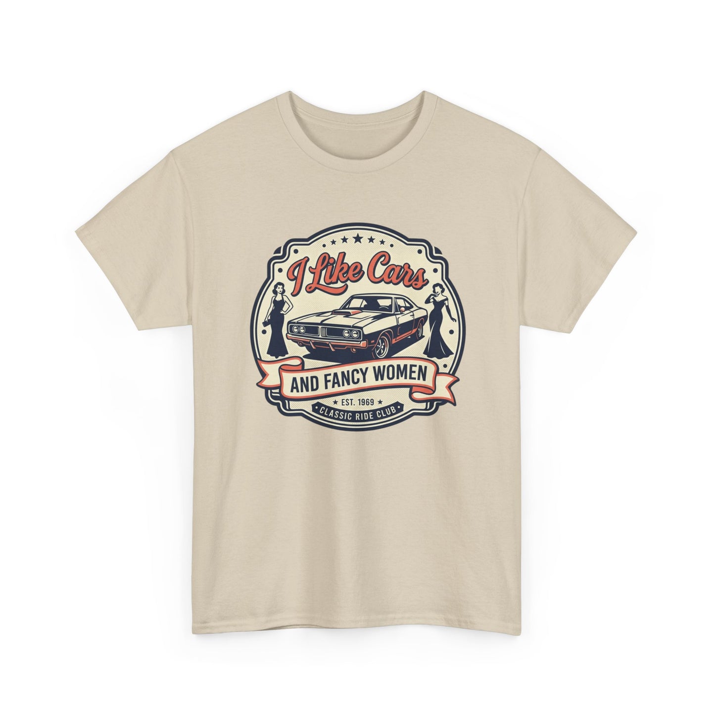 “I Like Cars and Fancy Women” Vintage Auto Graphic Shirt - Classic Car Tee