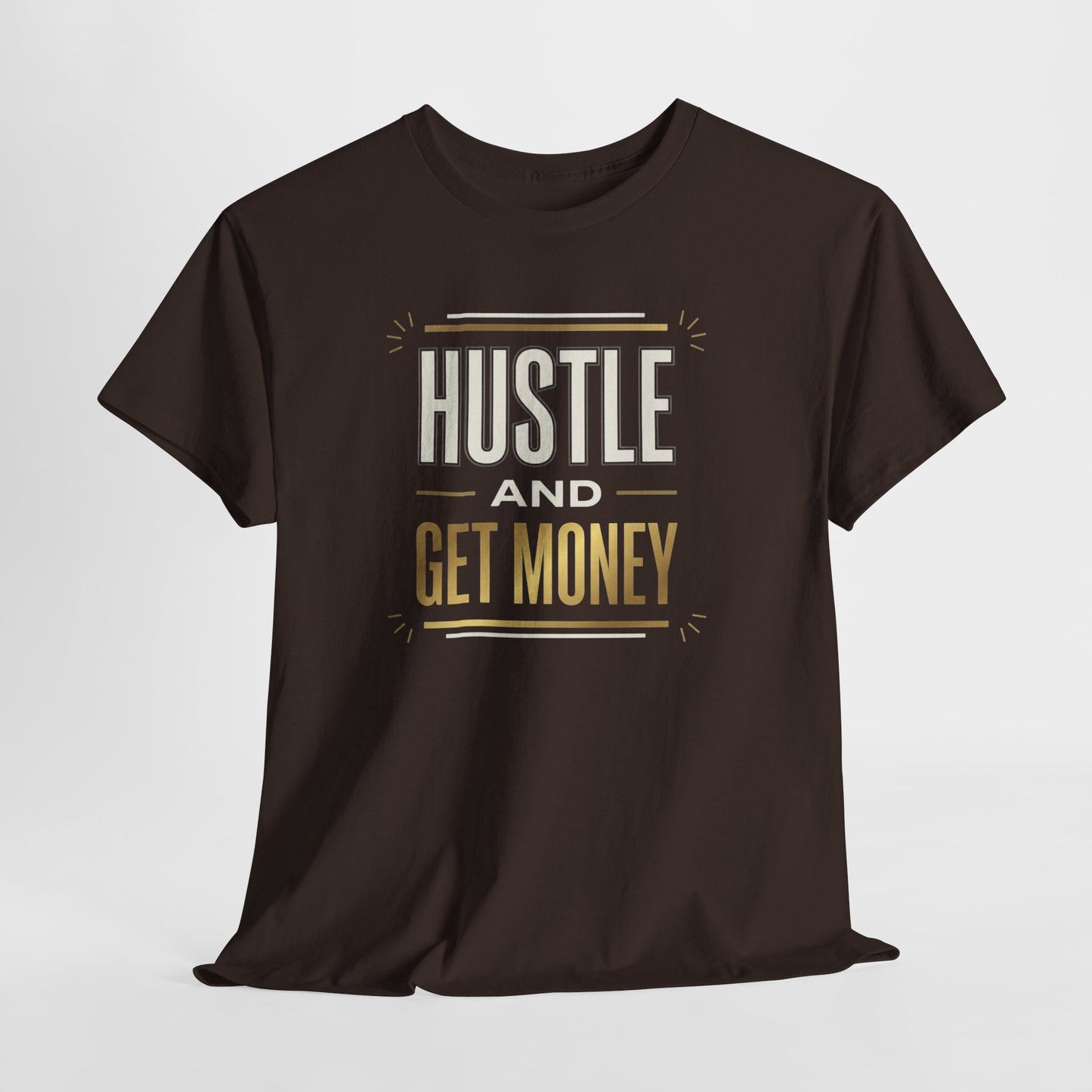 Hustle and Get Money Tee - Motivational Streetwear Graphic T-Shirt