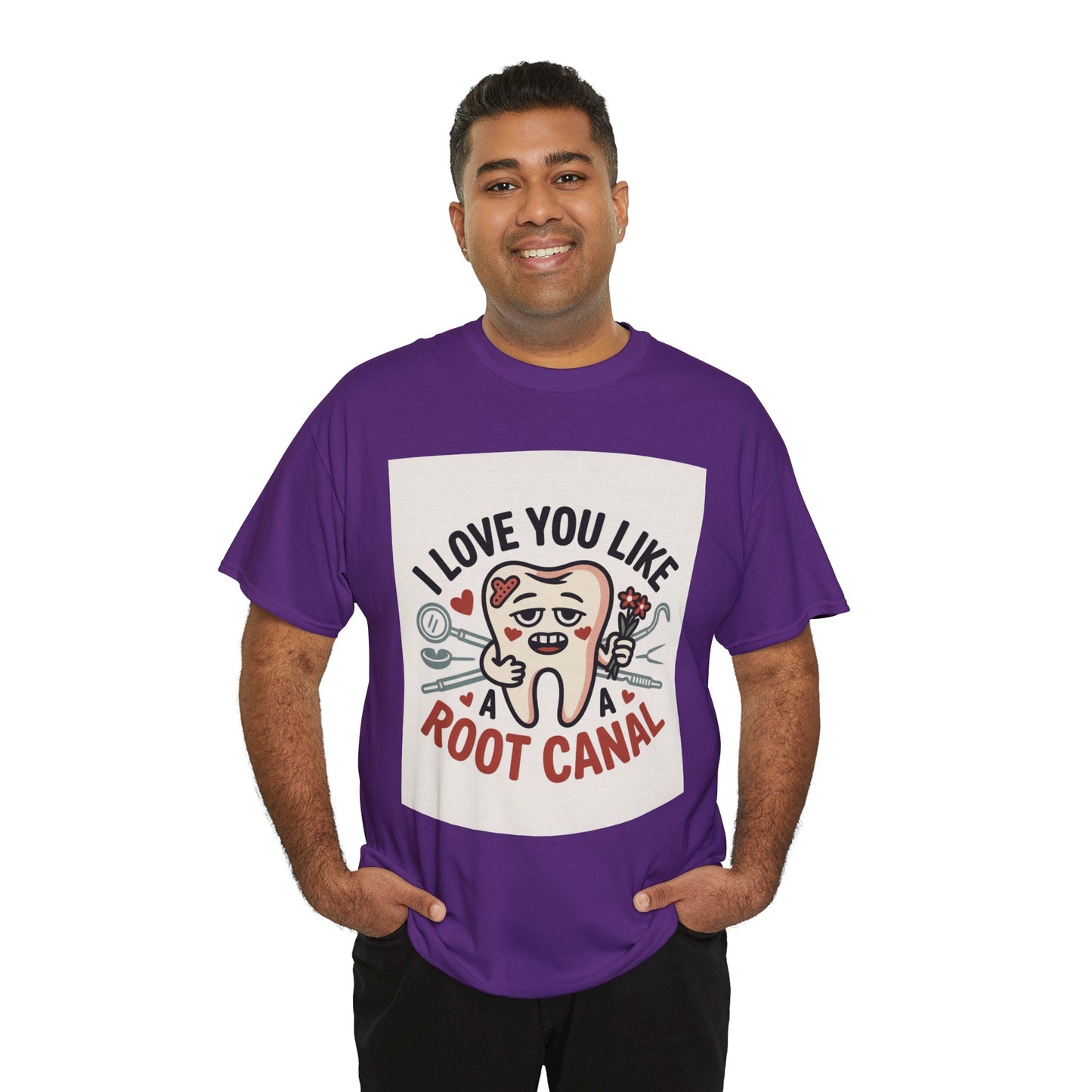 T-Shirt — I Love You Like a Root Canal Cute Tooth Funny Dental Tee