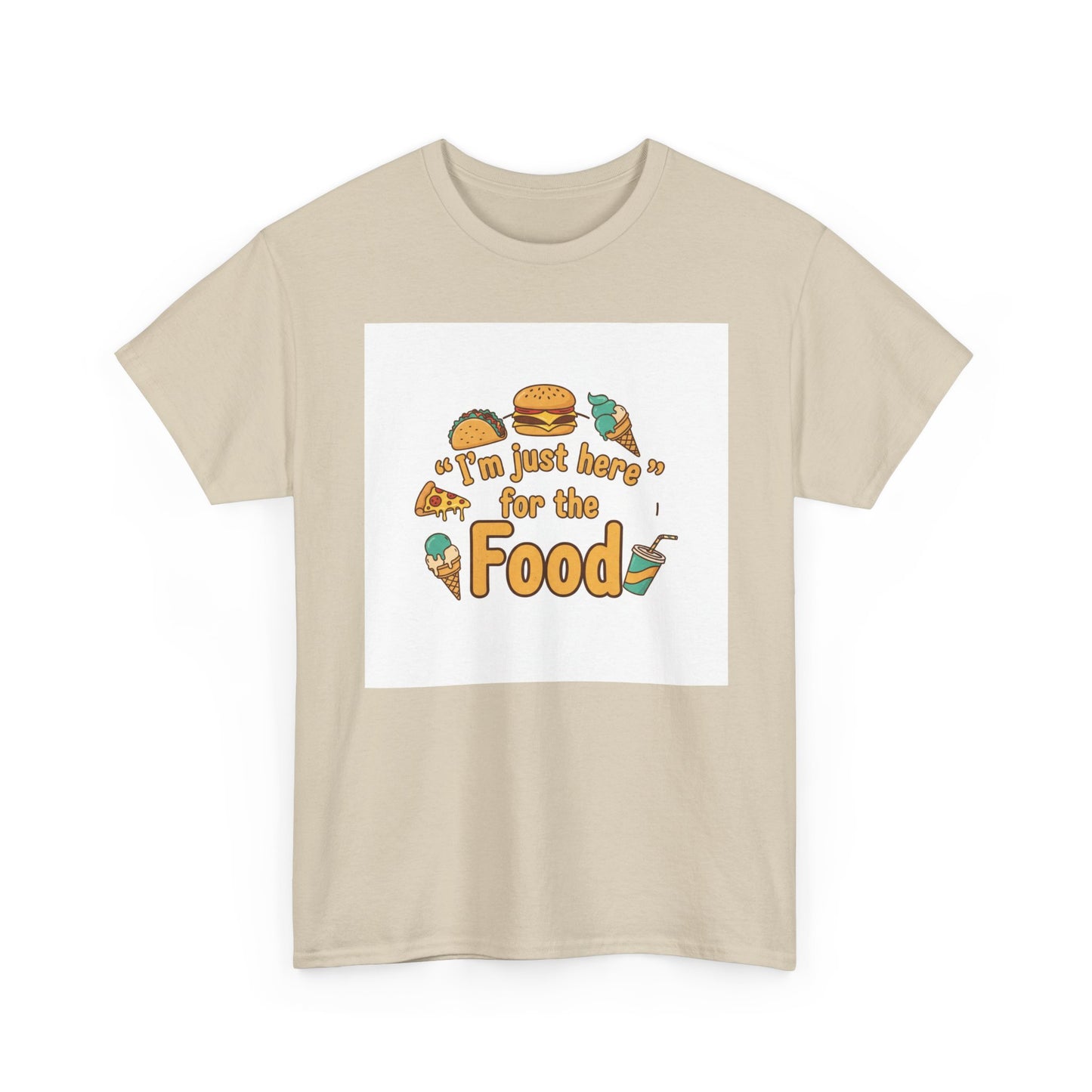 I'm Just Here for the Food T‑Shirt — Funny Foodie Graphic Tee