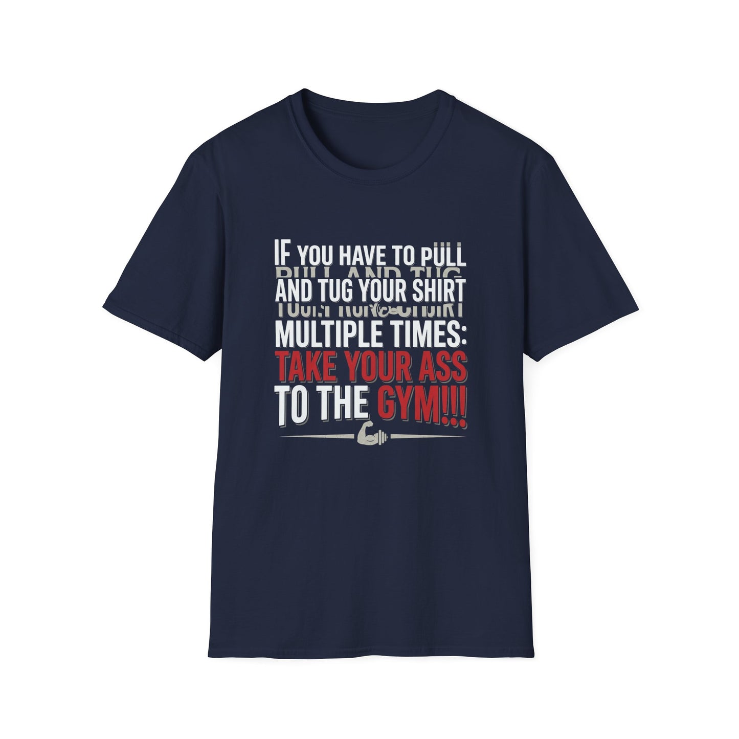 Take Your Ass to the Gym T‑Shirt — Funny Motivational Workout Tee
