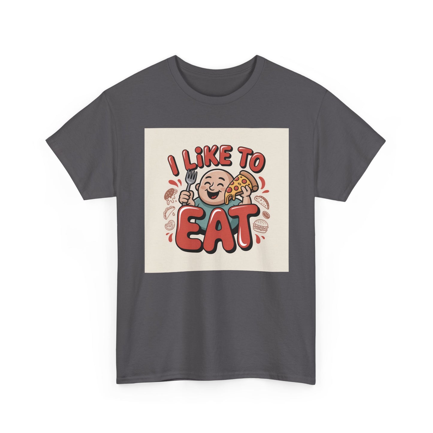 I Like To Eat T-Shirt — Funny Food Lover Graphic Tee