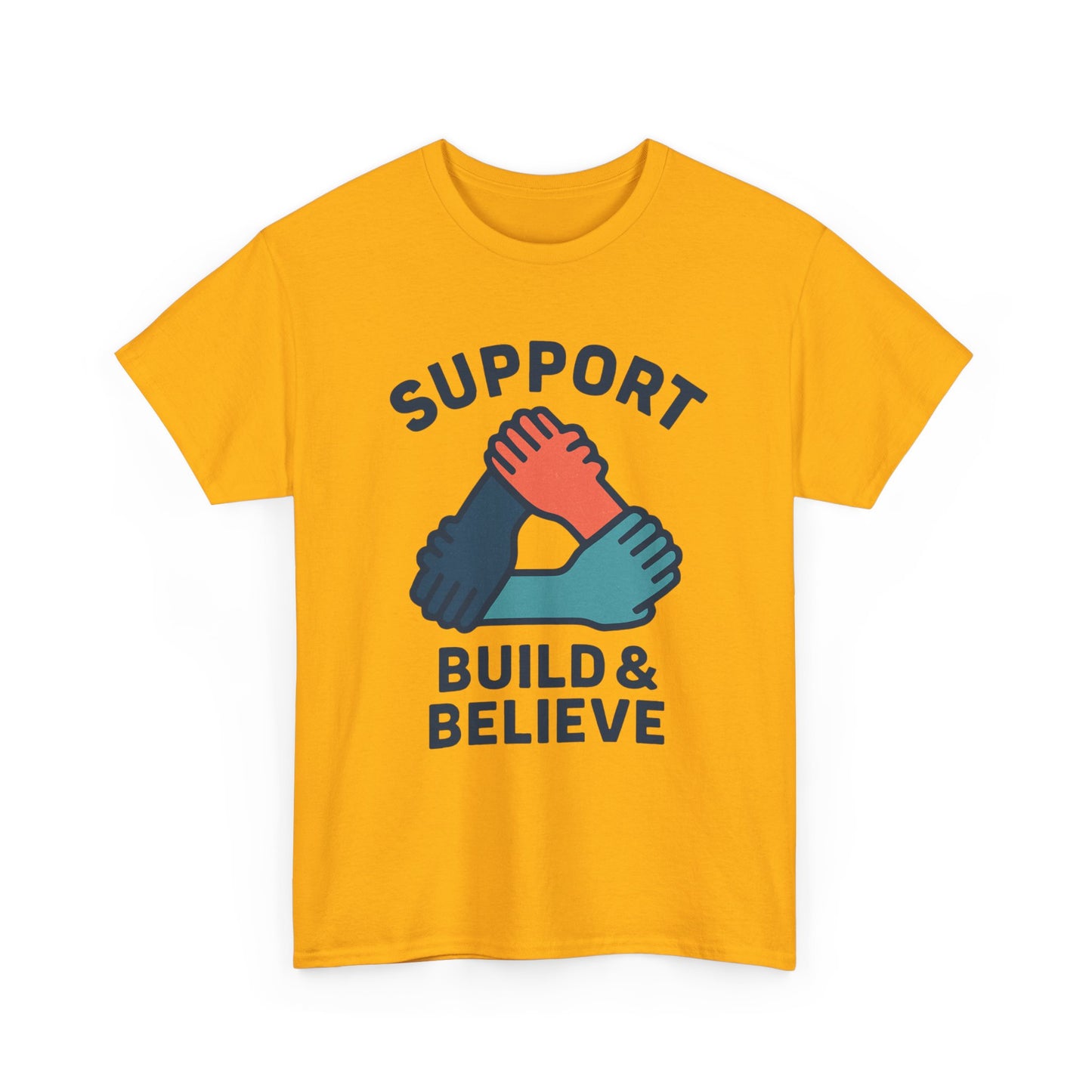 Support Build & Believe T-Shirt — Community Solidarity Graphic Tee