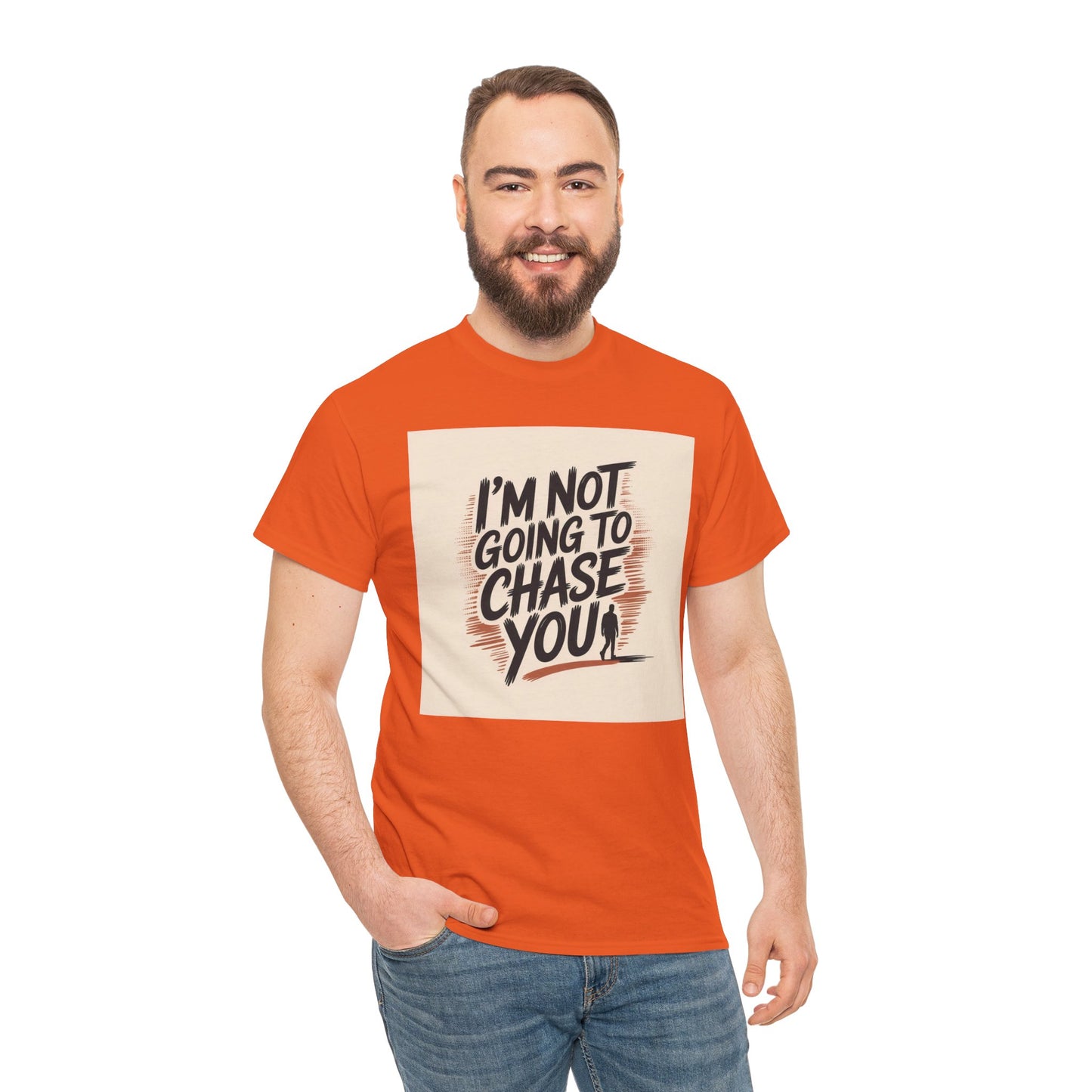 I’m Not Going To Chase You Tee — Retro Graphic Statement T-Shirt