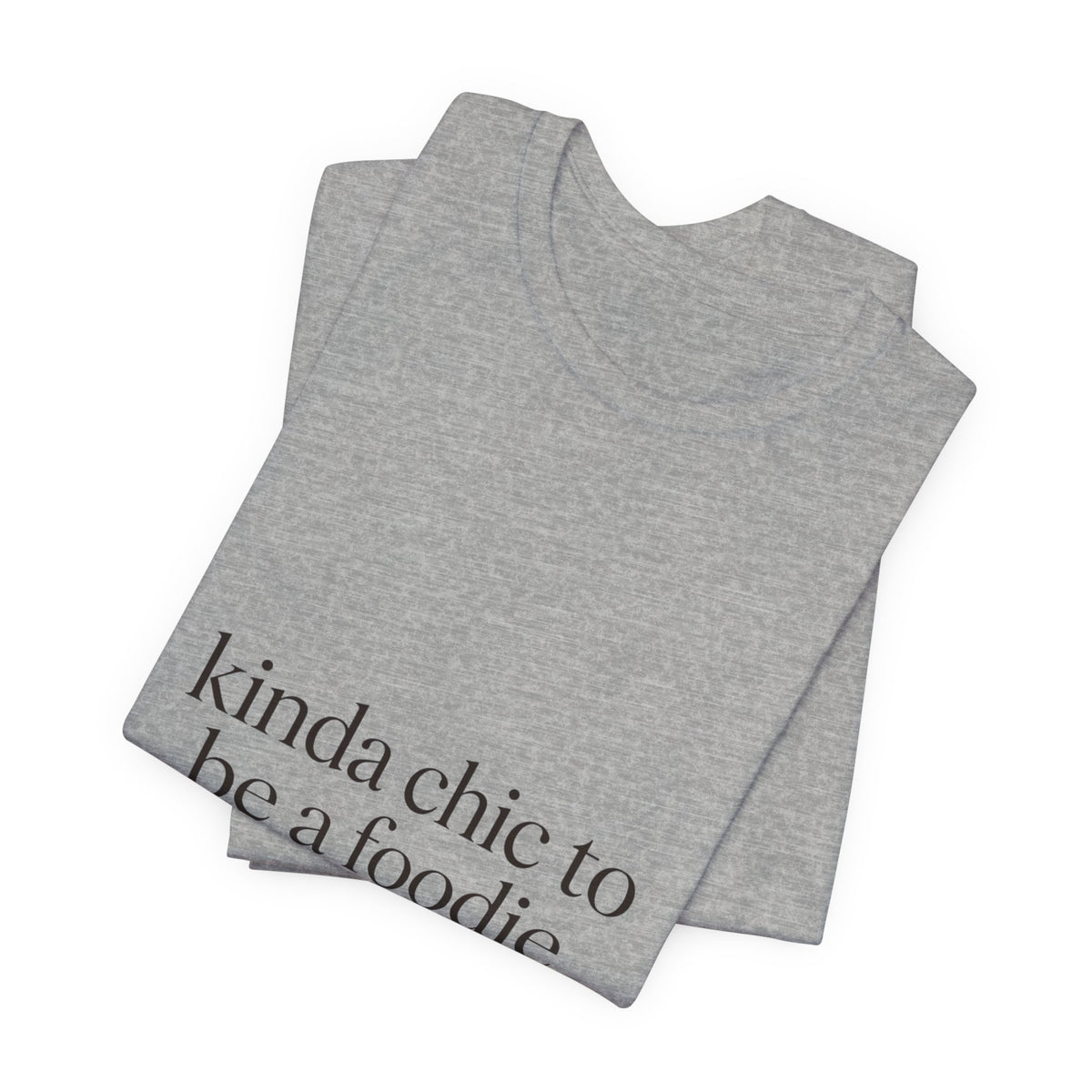 kinda chic to be a foodie T-Shirt | minimal line art, foodie fashion