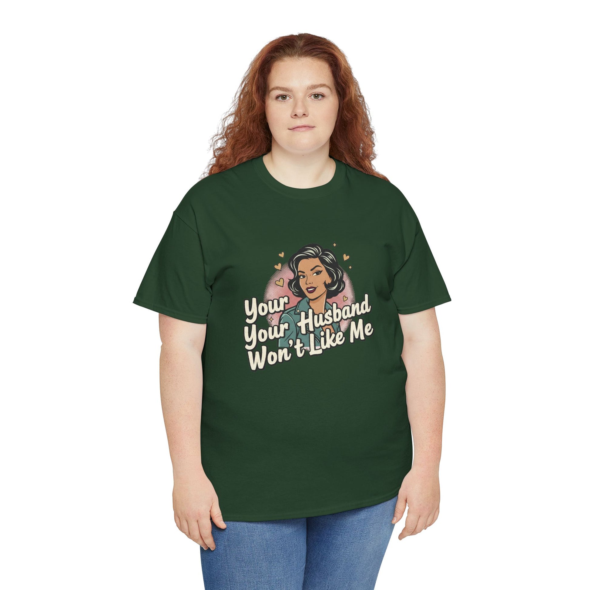 Graphic Tee — Retro Pinup "Your Husband Won't Like Me" Statement Shirt Printify
