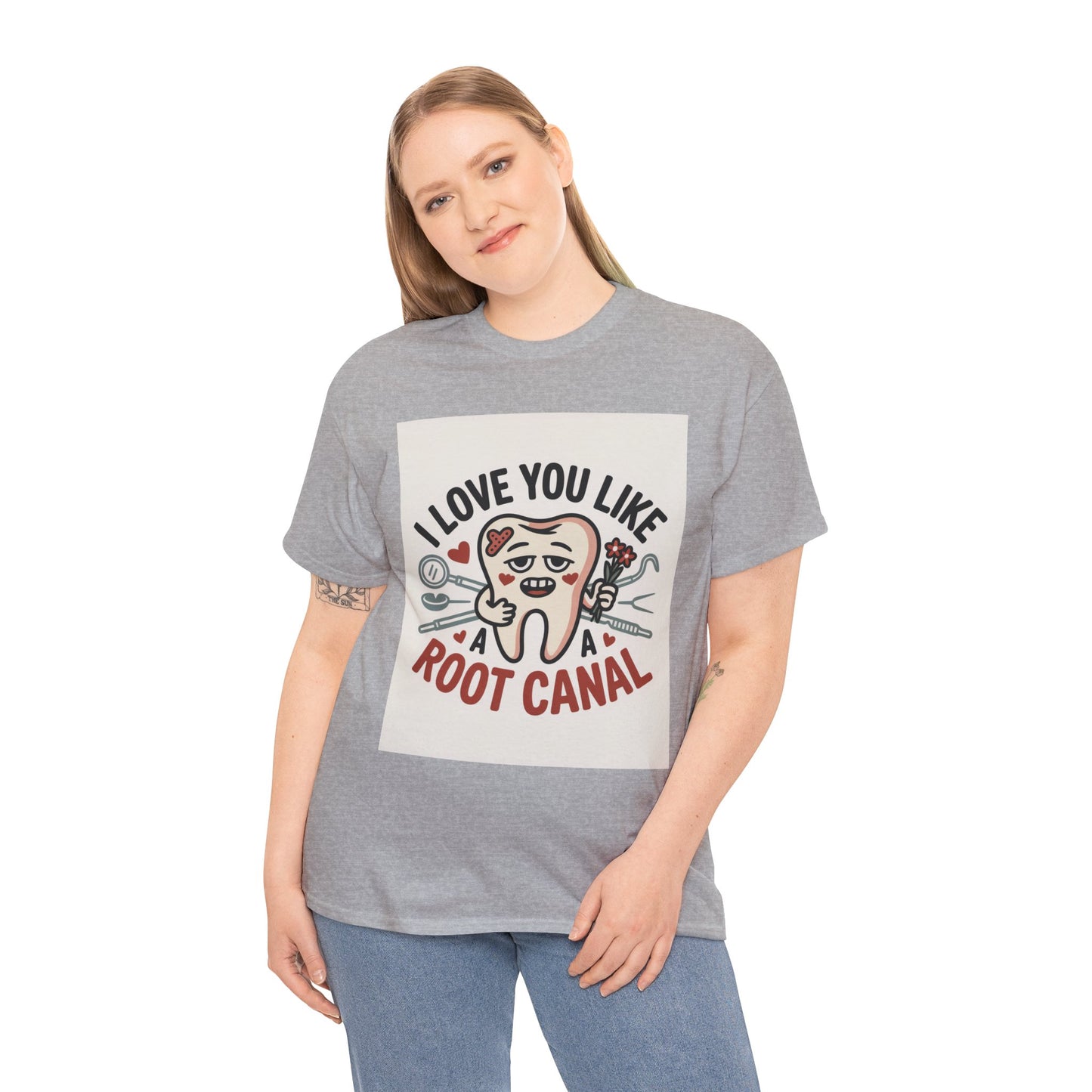 T-Shirt — I Love You Like a Root Canal Cute Tooth Funny Dental Tee
