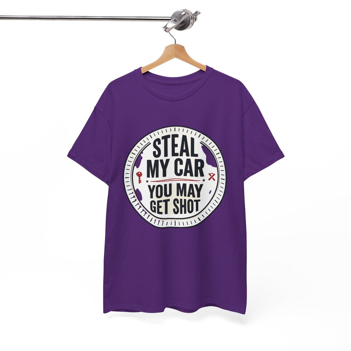 “Steal My Car You May Get Shot” Funny Garage & Car Owner Tee