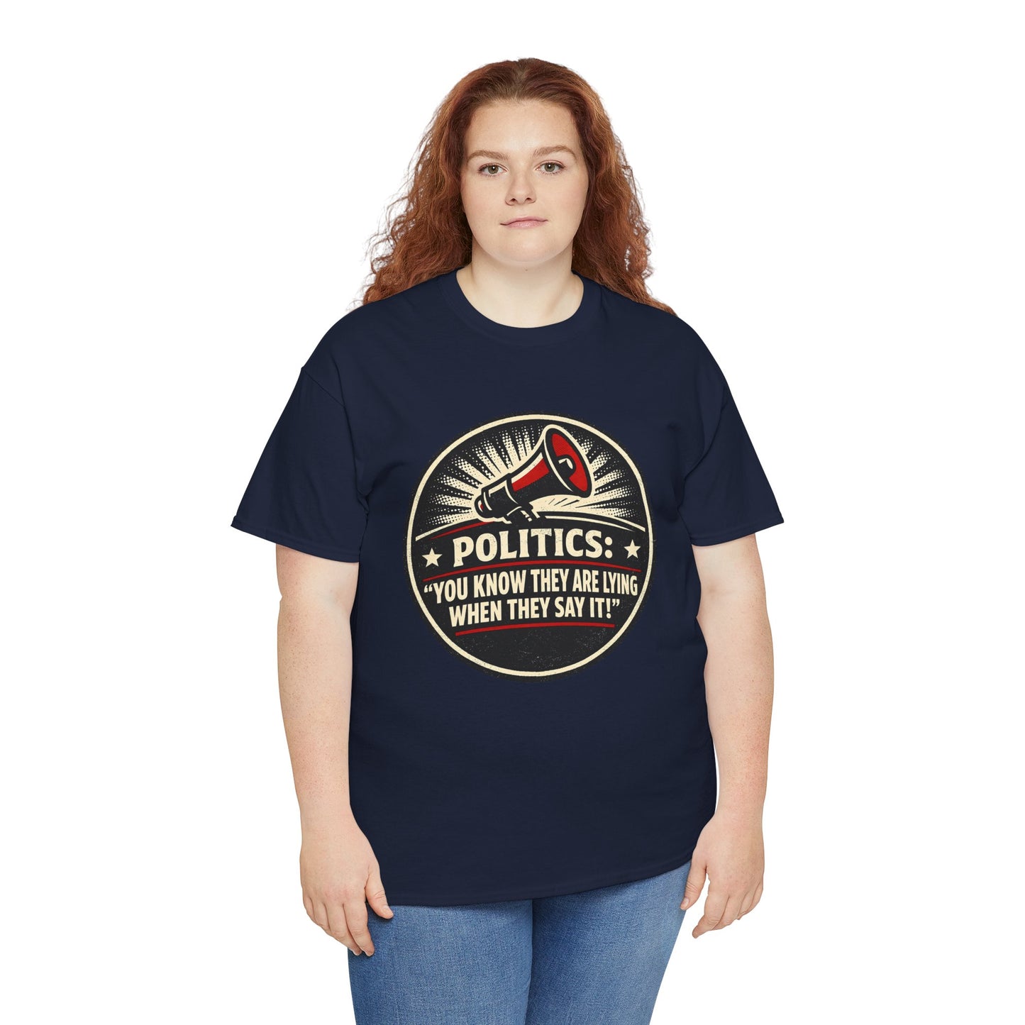 Political Satire T-Shirt — "Politics: You Know They Are Lying When They Say It" Retro Megaphone Tee