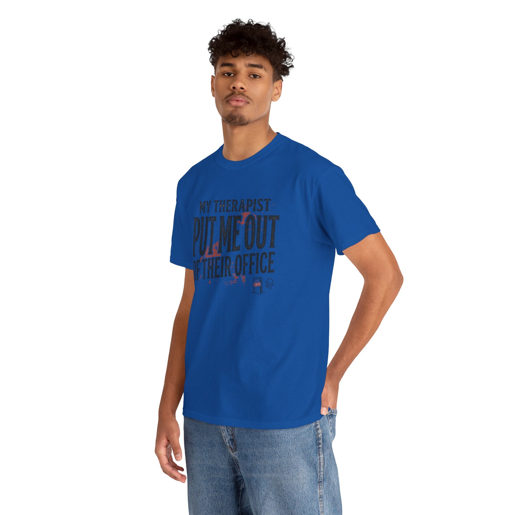 “My Therapist Put Me Out of Their Office” Funny Mental Health Tee Printify