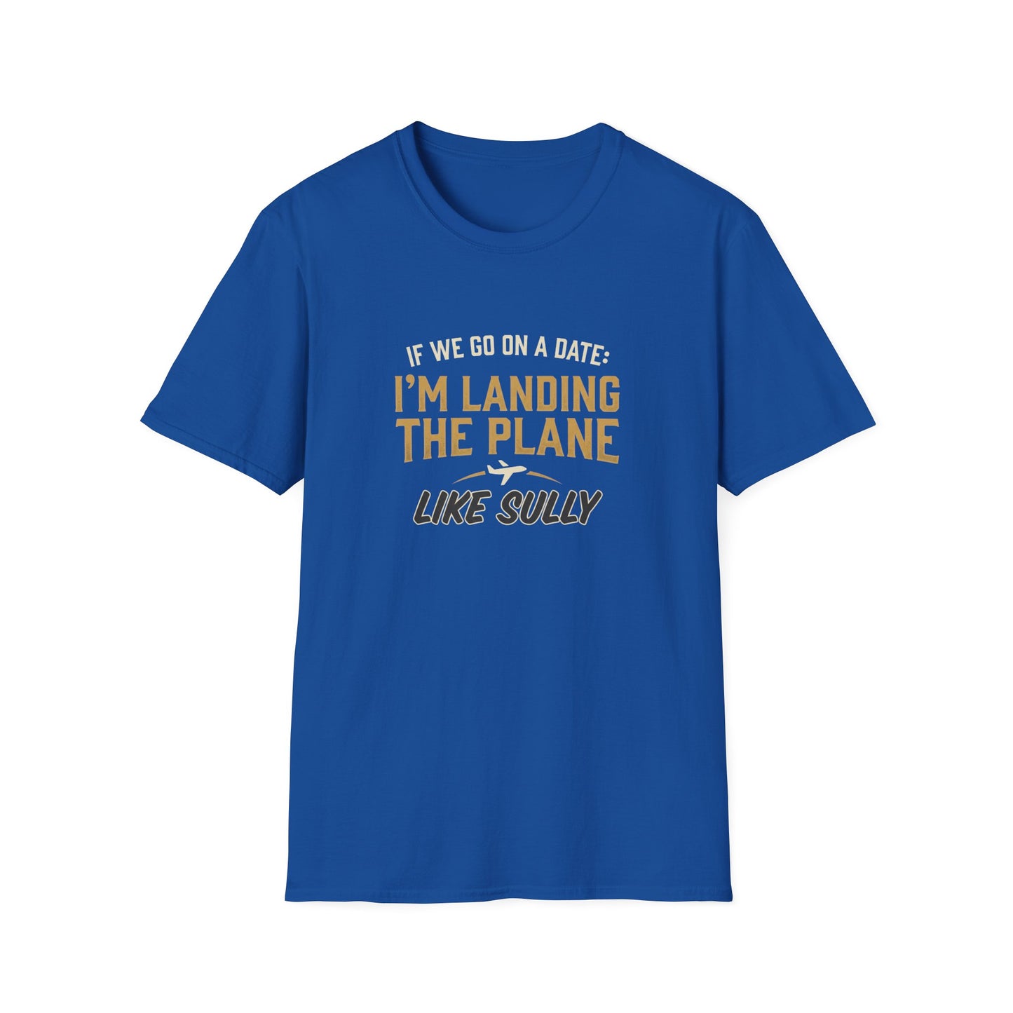 I'm Landing the Plane T-Shirt — Funny Pilot/Flight Crew Tee ("I'm Landing the Plane Like Sully")