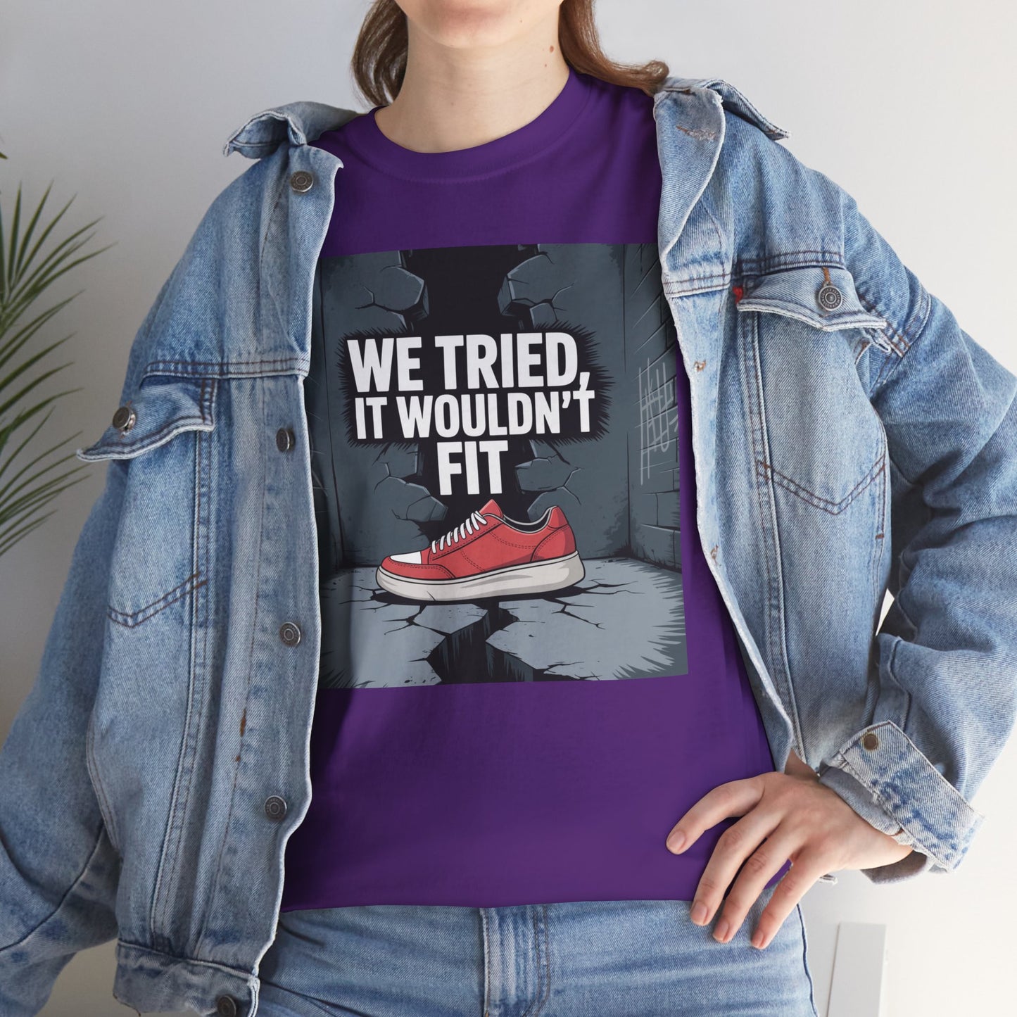 We Tried, It Wouldn't Fit T‑Shirt — Funny Shoe Locker Room Gym Tee Printify