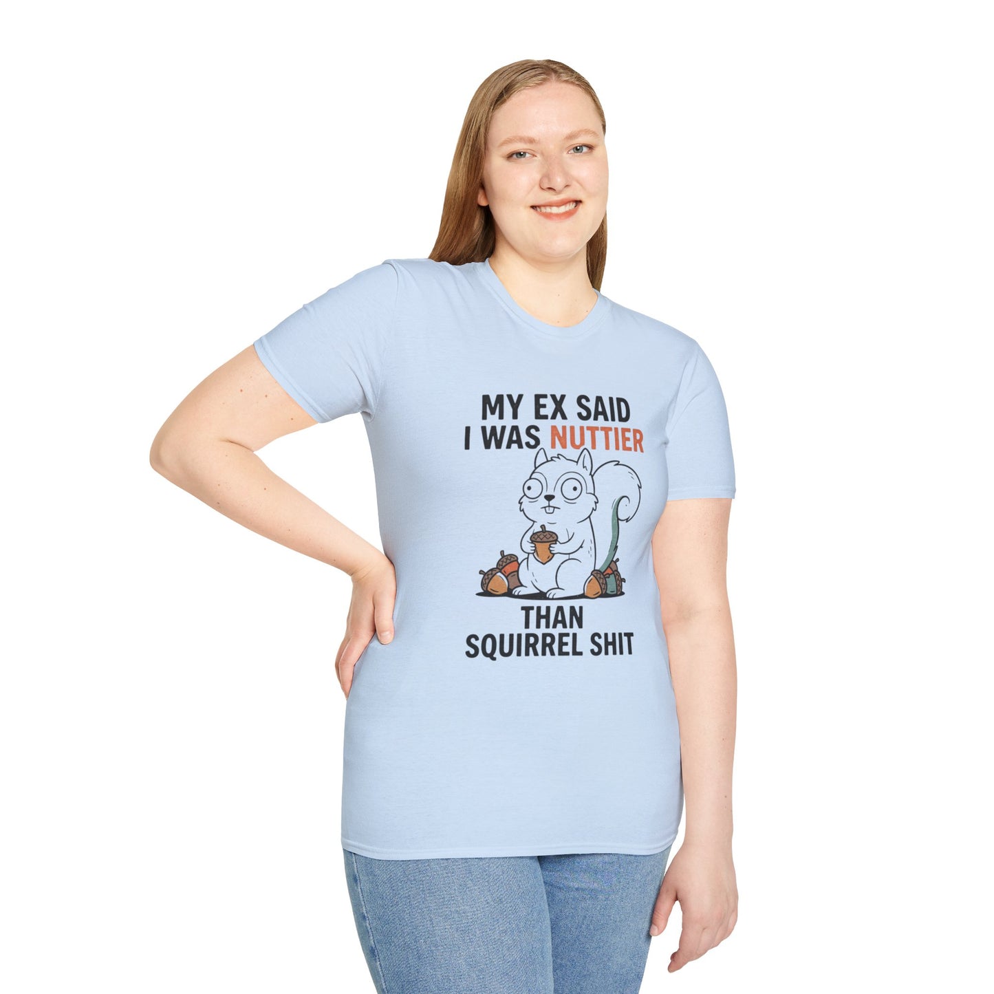 'My Ex Said I Was Nuttier Than Squirrel Shit' T-Shirt — Cute Squirrel Graphic Funny