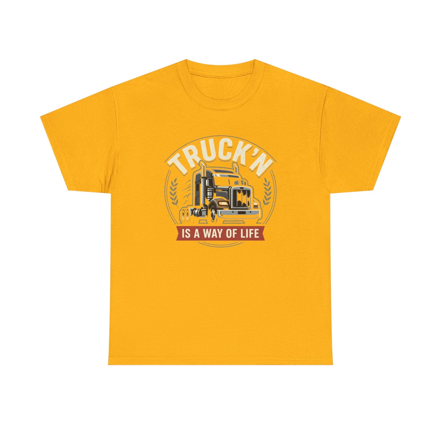 Truckin' Is a Way of Life Tee — Trucker Lifestyle Graphic Shirt