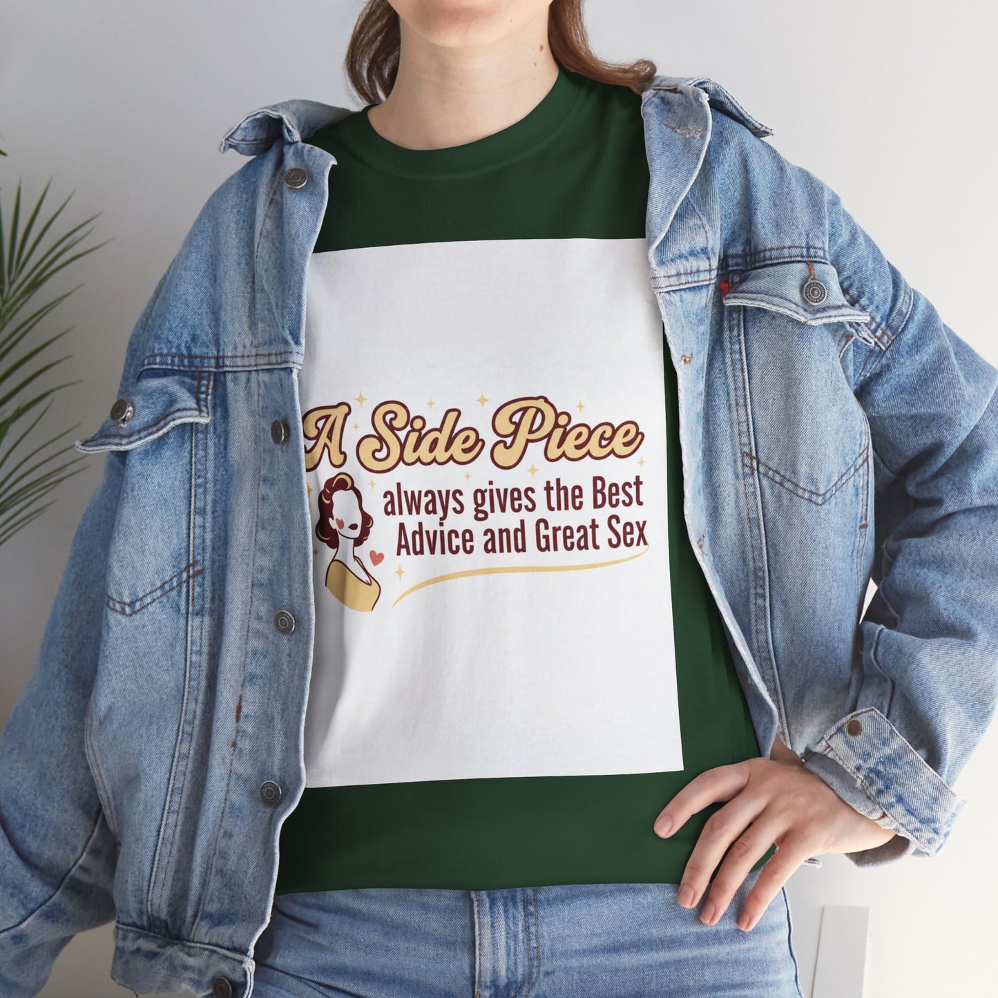T-Shirt — “A Side Piece always gives the Best Advice and Great Sex” Graphic Tee