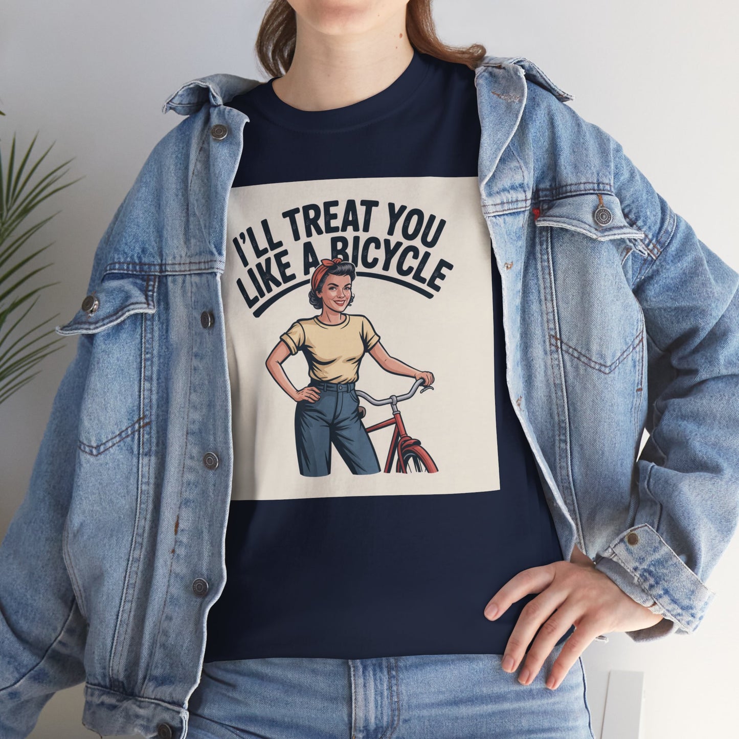I'll Treat You Like a Bicycle Tee — Vintage Woman Biker Graphic T-Shirt