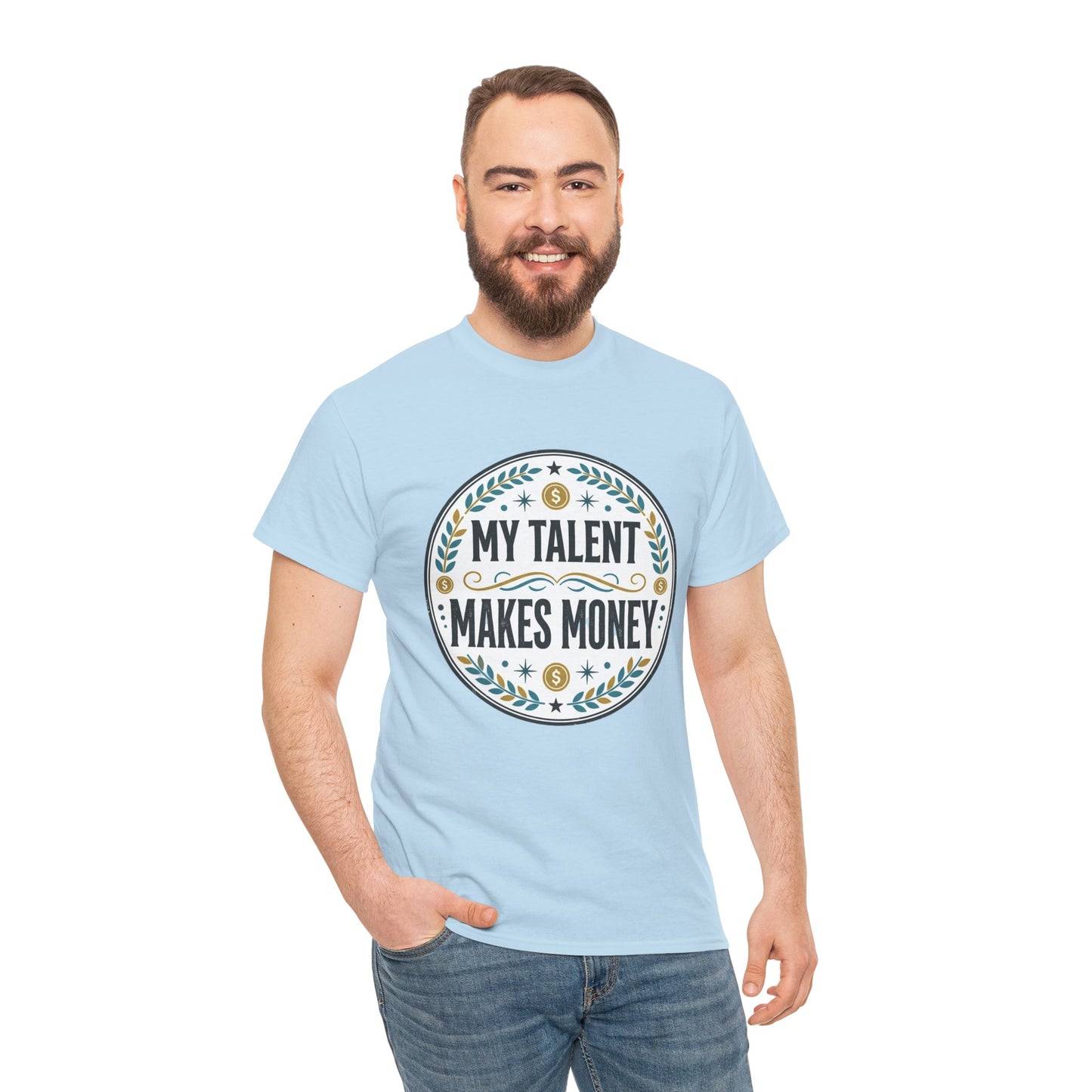 My Talent Makes Money T-Shirt — Inspirational Hustle Graphic Tee Printify