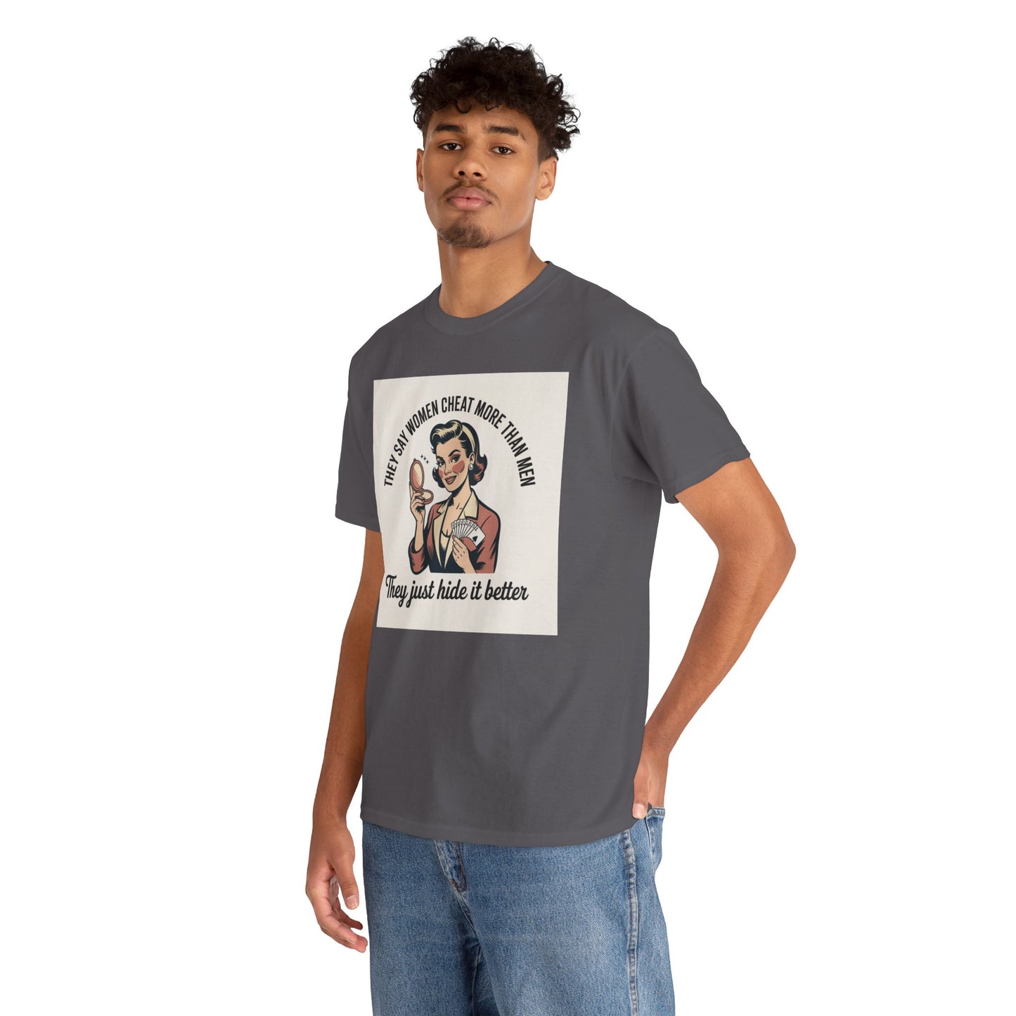 Vintage Pinup Tee — "They Say Women Cheat More Than Men — They Just Hide It Better" Printify
