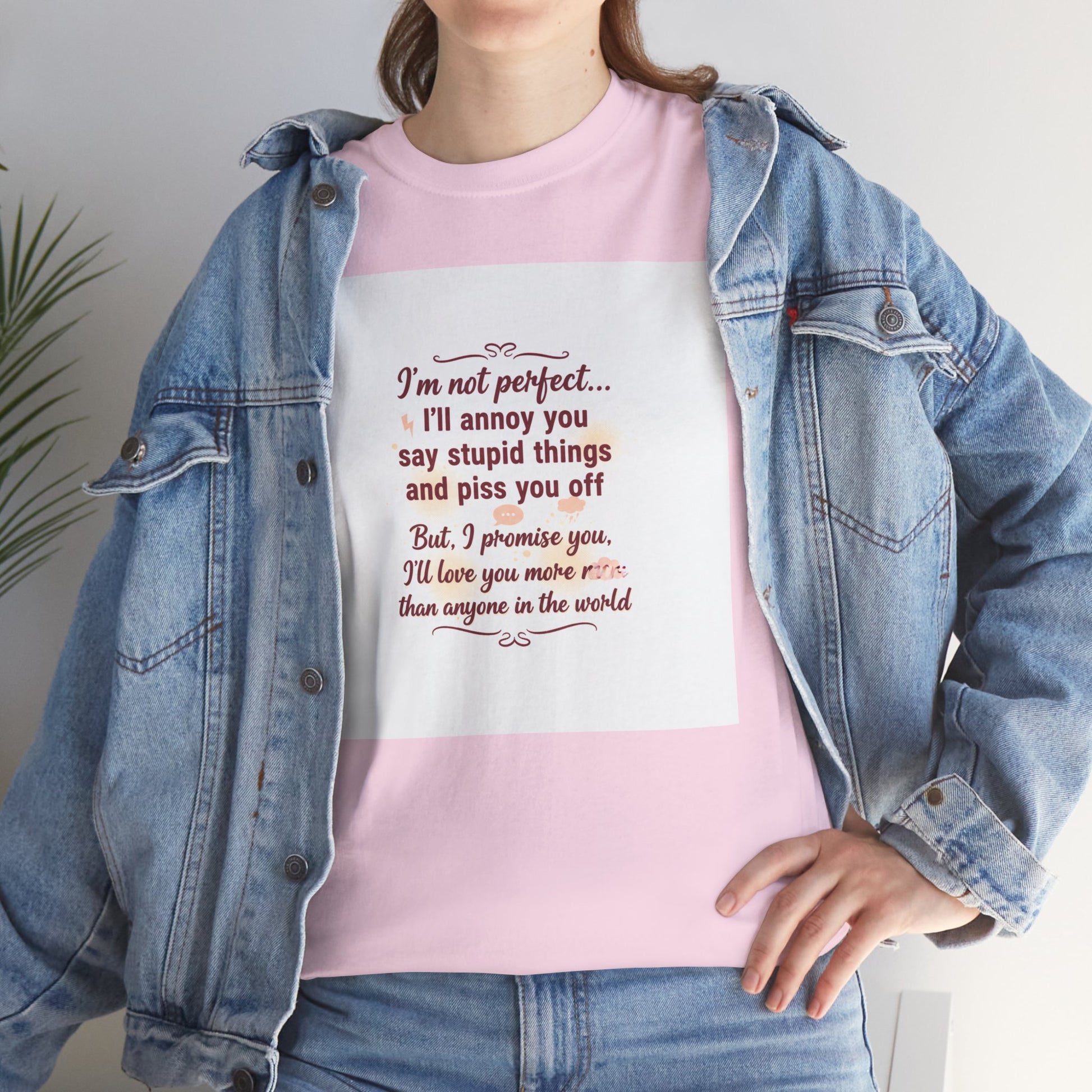 Funny Relationship Tee — “I’m Not Perfect… I’ll Annoy You” Couples T‑Shirt Printify