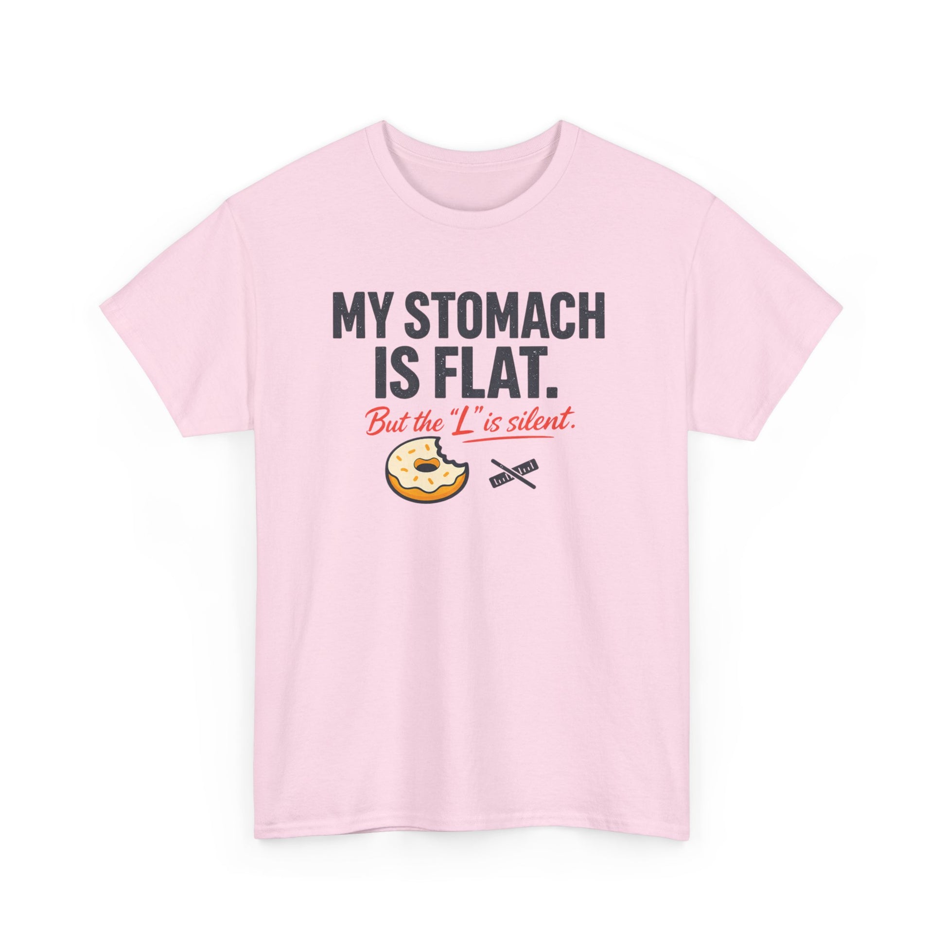 Funny Foodie T-Shirt — "My Stomach Is Flat (But the 'L' Is Silent)" Printify