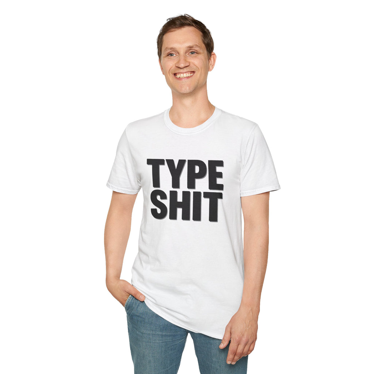Type Shit Graphic T‑Shirt — Funny Bold Text Tee for Typographers & Designers