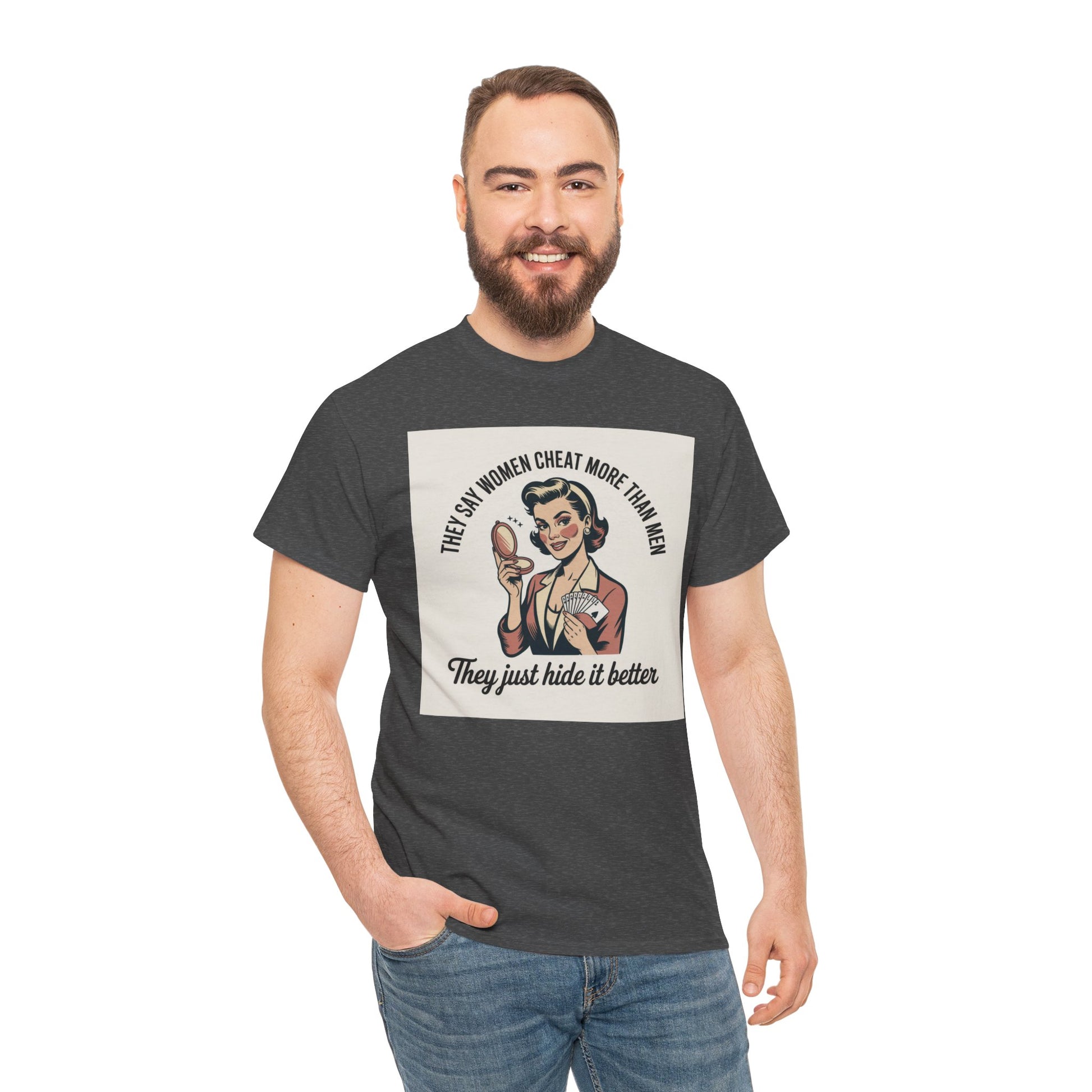 Vintage Pinup Tee — "They Say Women Cheat More Than Men — They Just Hide It Better" Printify