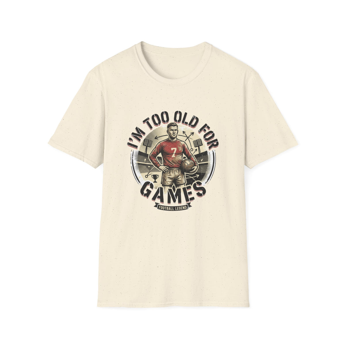 I'm Too Old for Games T-Shirt — Vintage Football Player Retro Tee