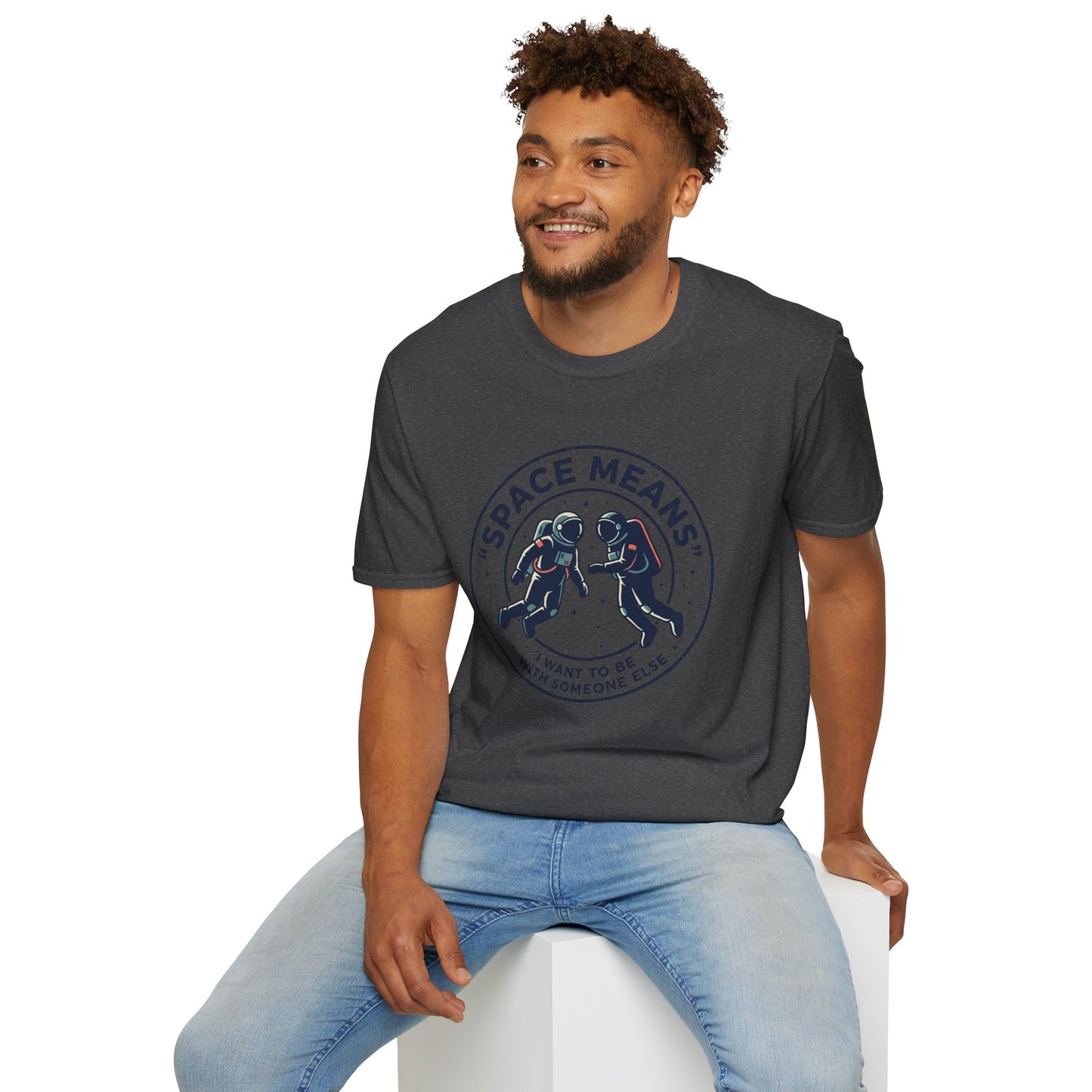 Astronaut Couple T-Shirt — “Space Means I Want To Be With Someone Else” Graphic Tee