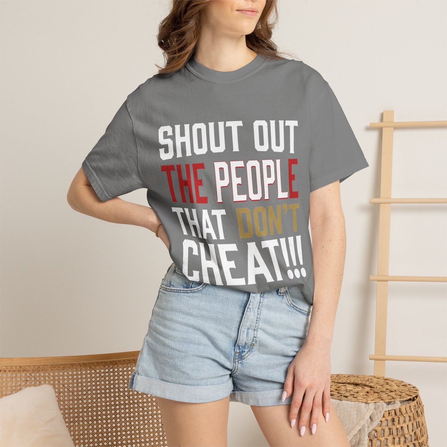 Shout Out The People That Don't Cheat!!! T-Shirt — Funny Honesty Statement Tee
