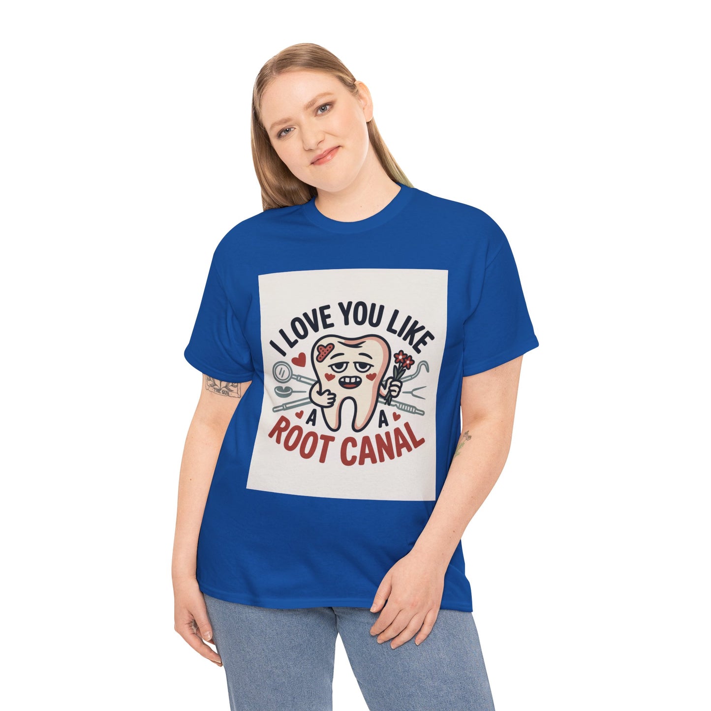 T-Shirt — I Love You Like a Root Canal Cute Tooth Funny Dental Tee