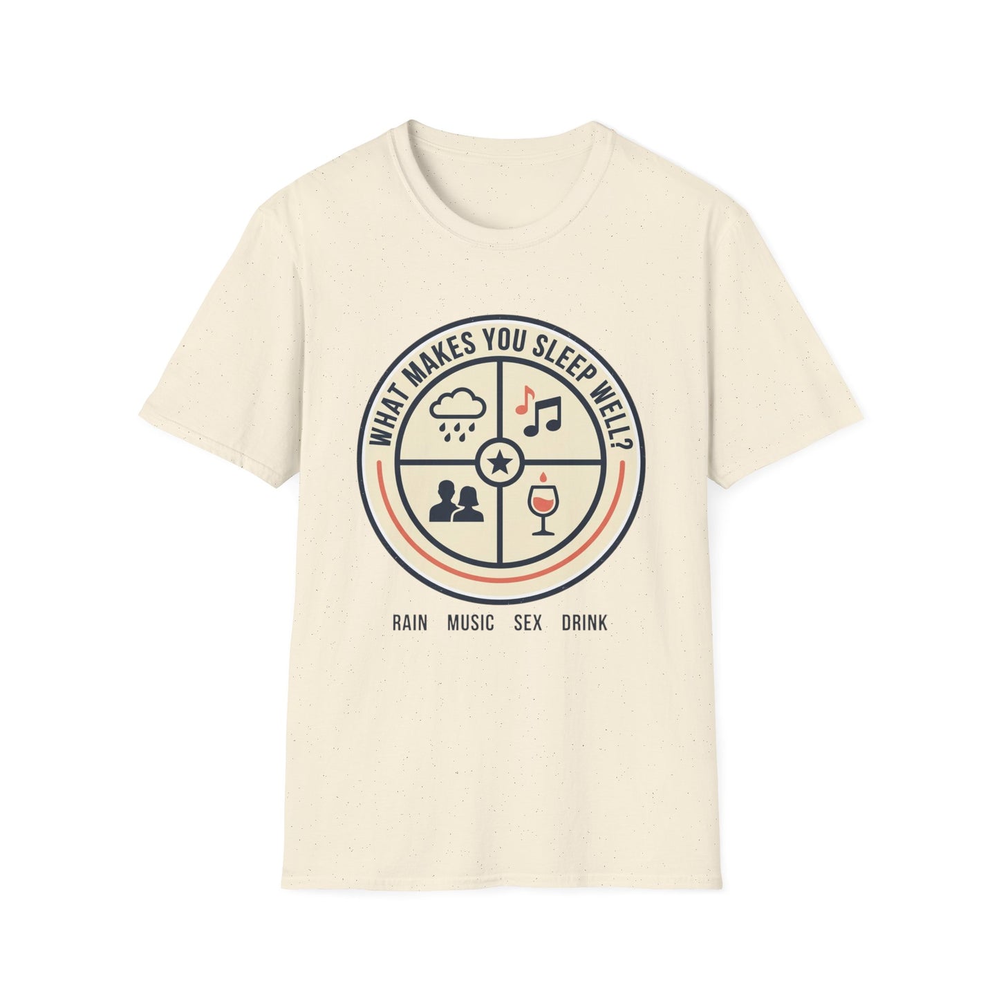"What Makes You Sleep Well?" Rain, Music, Sex, Drink Graphic-Sleep Essentials T‑Shirt