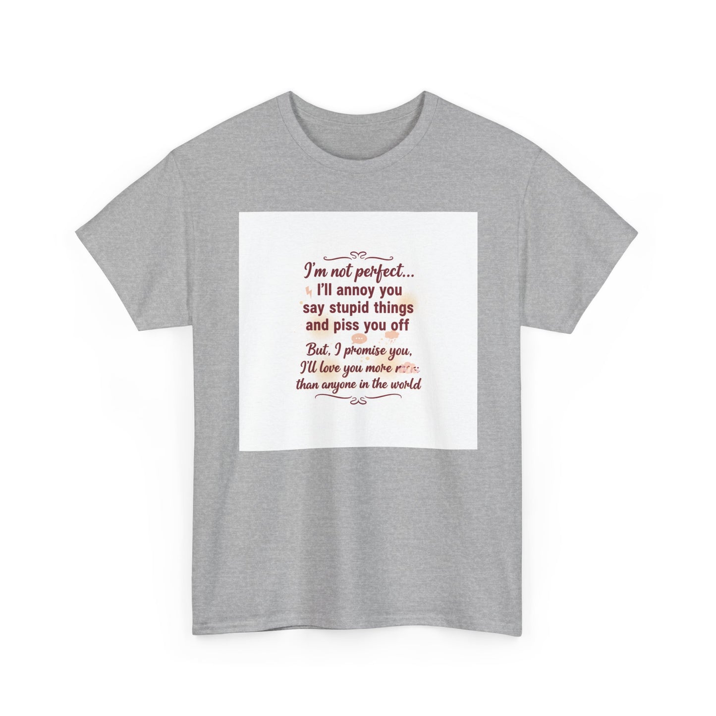 Funny Relationship Tee — “I’m Not Perfect… I’ll Annoy You” Couples T‑Shirt Printify